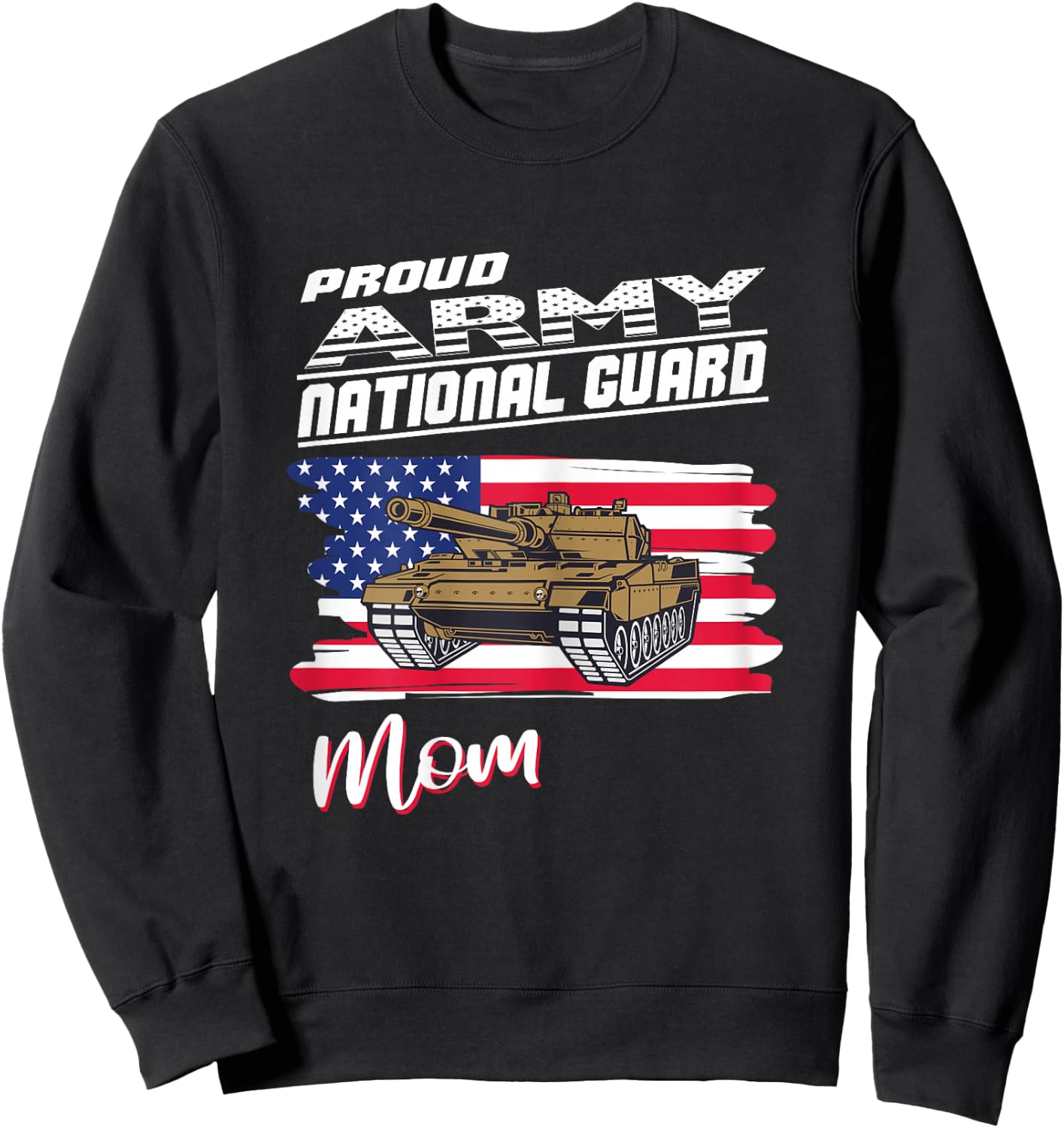 Proud Army National Guard Mom USA Heart Shirt Mothers Day Sweatshirt - Sweatshirt | Black