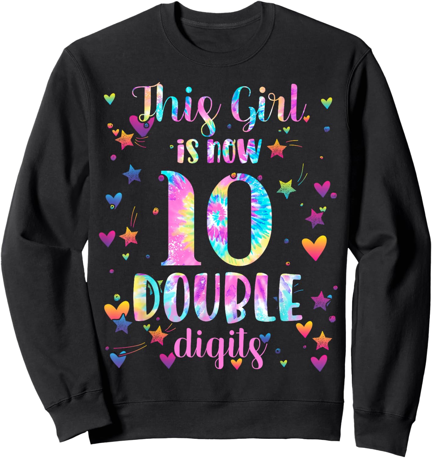 10th Birthday Gift This Girl is Now 10 Double Digits Tie Dye Sweatshirt - Sweatshirt | Black
