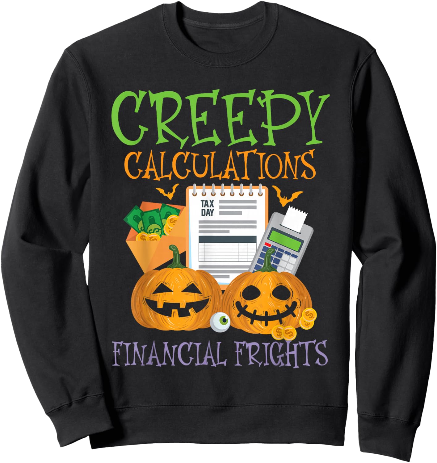 Creepy Calculations Financial Frights Accountant Halloween Sweatshirt - Sweatshirt | Black