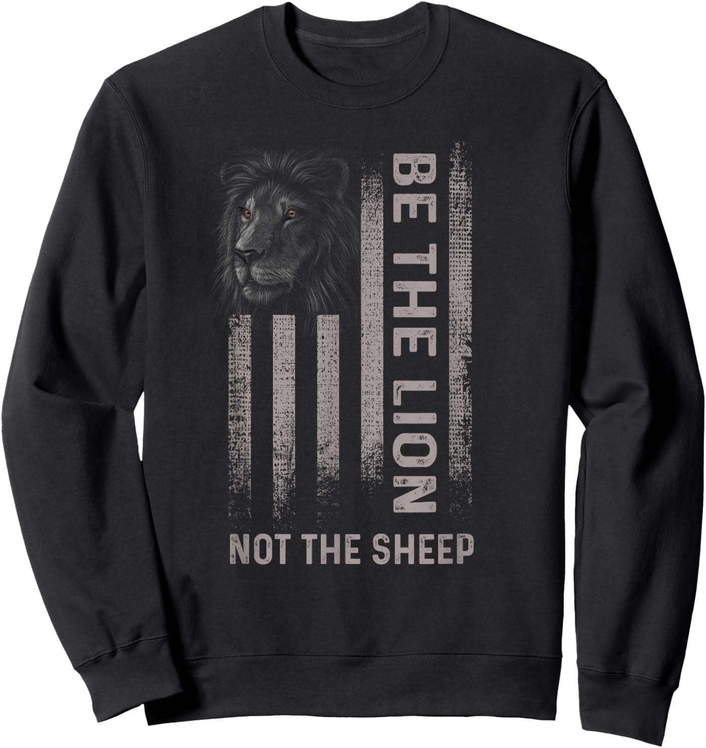 Be The Lion Not The Sheep Sweatshirt - Sweatshirt | Black