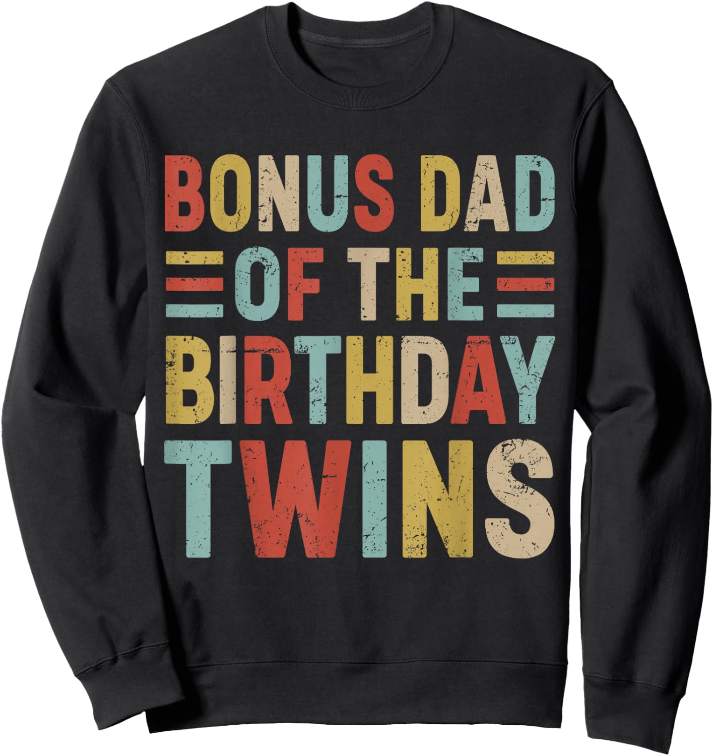 Bonus Dad of The Birthday Twins Family Matching Bday Party Sweatshirt - Sweatshirt | Black
