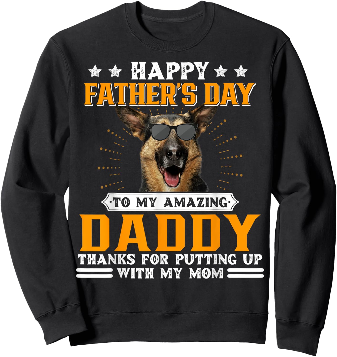 Happy Father's Day German Shepherd Dog Dad Gifts Sweatshirt - Sweatshirt | Black