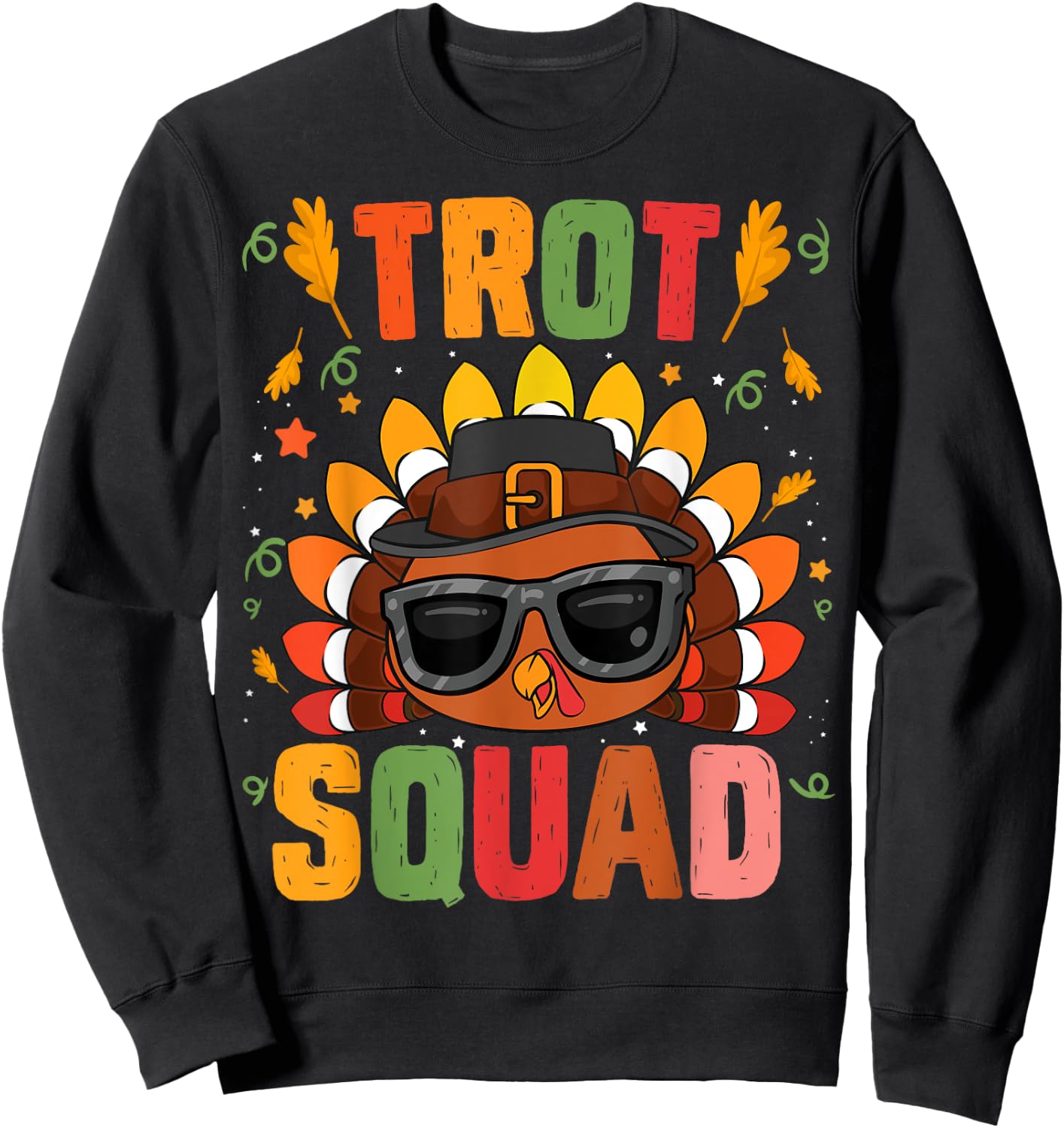 Trot Squad thanksgiving turkey trot 5k Running Marathon 2021 Sweatshirt - Sweatshirt | Black