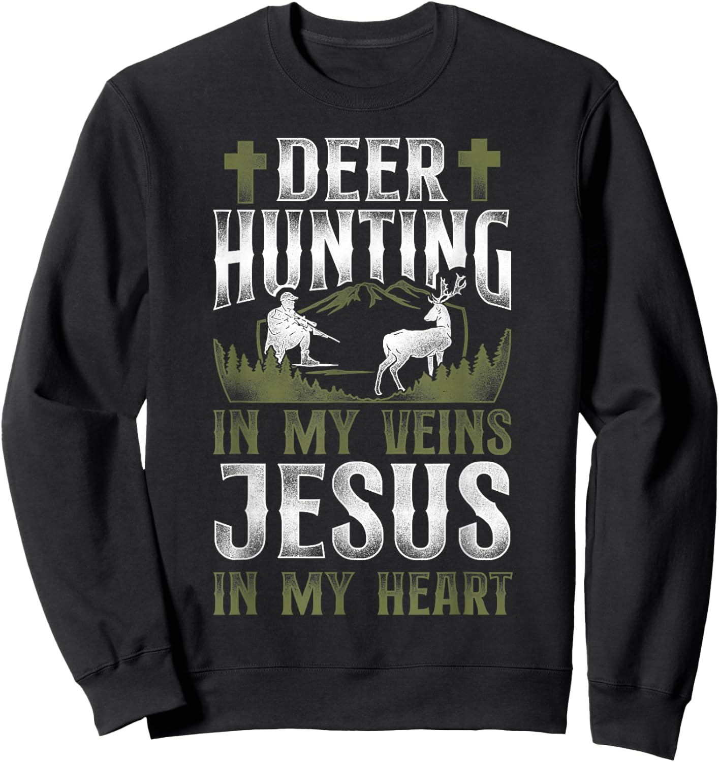 Buck Deer Hunting Hunter Jesus Faith Vintage Deer Hunting In Sweatshirt - Sweatshirt | Black