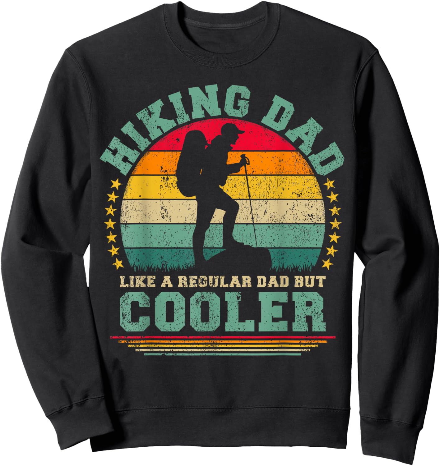 Funny Hiking Dad Like A Regular Dad Hiking Father's Day Sweatshirt - Sweatshirt | Black