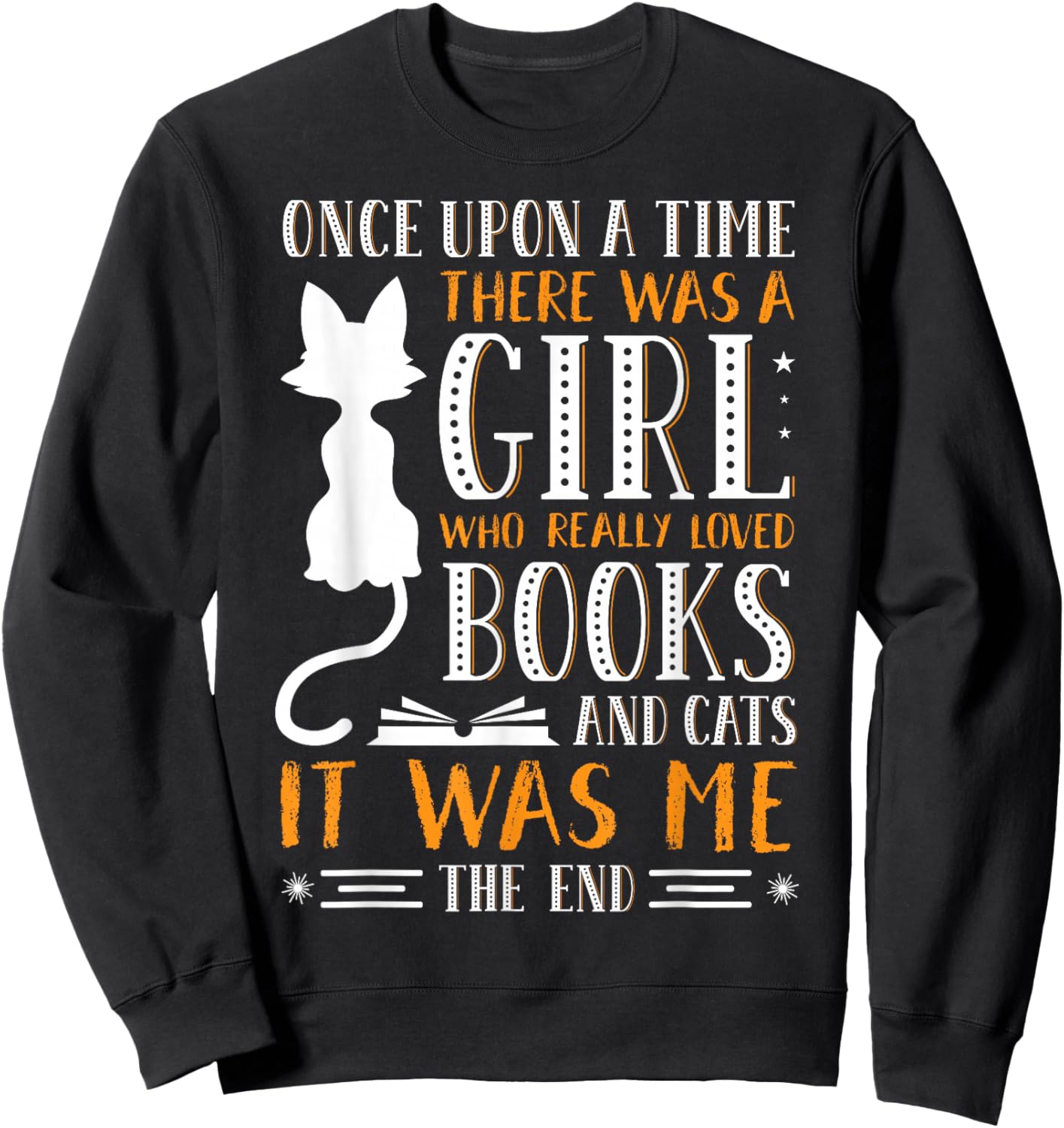 Once Upon A Time There Was A Girl Loves Books & Cats Reading Sweatshirt - Sweatshirt | Black