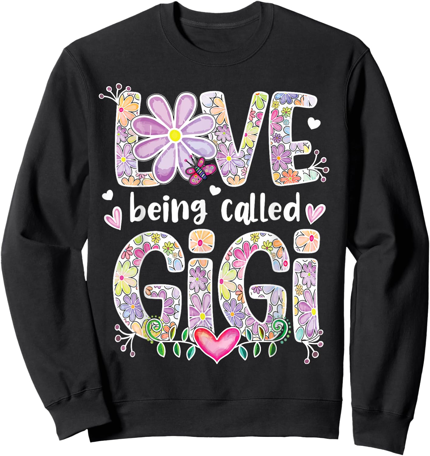 Love Being Called Gigi Grandma Gigi Grandmother Sweatshirt - Sweatshirt | Black
