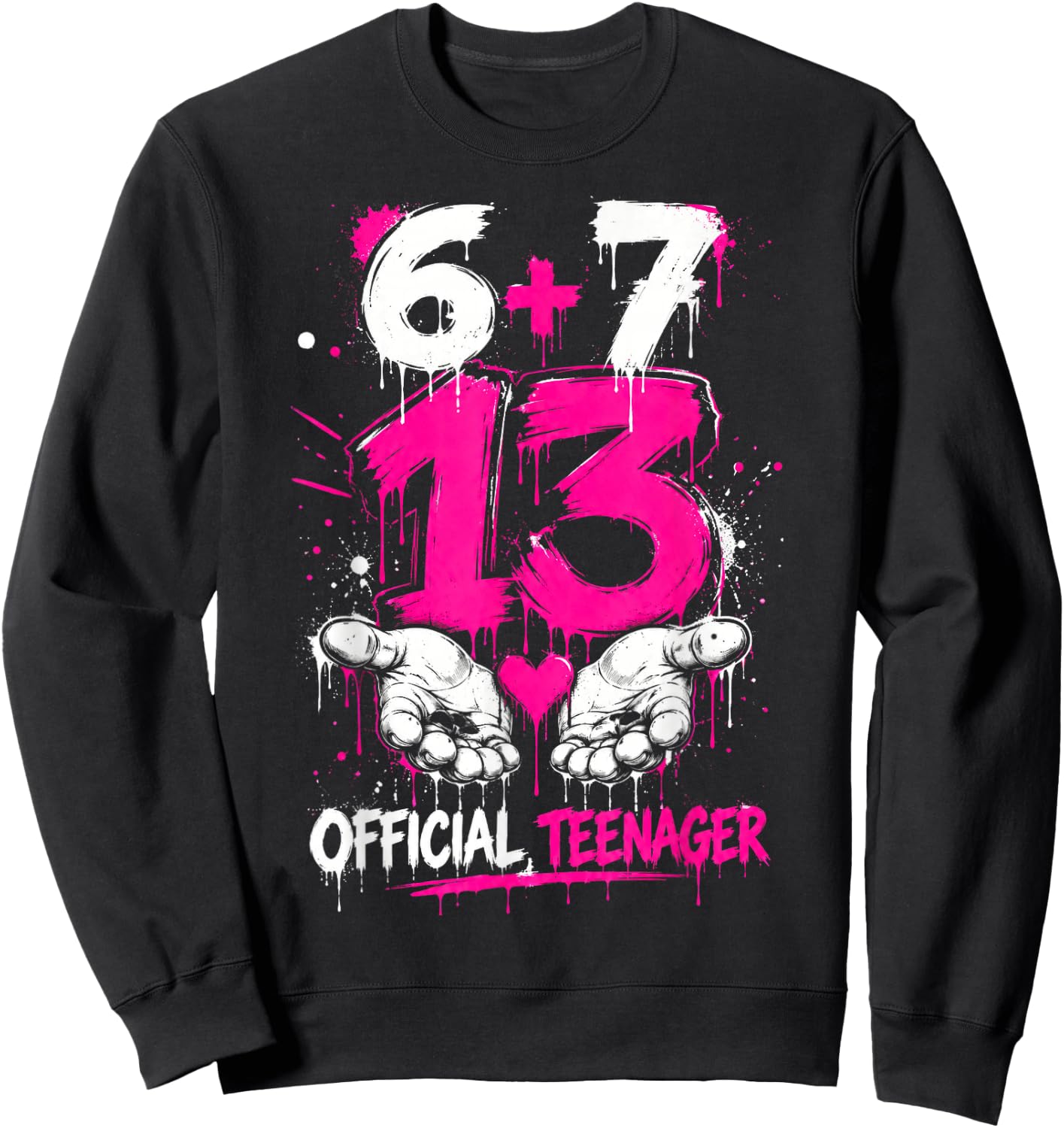 13th Birthday Official Teenager Birthday 6+7 Girls Birthday Sweatshirt - Sweatshirt | Black