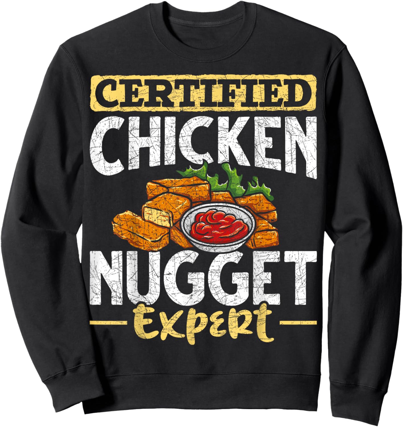 Certified Chicken Nugget Expert Funny Chicken Nugget Sweatshirt - Sweatshirt | Black