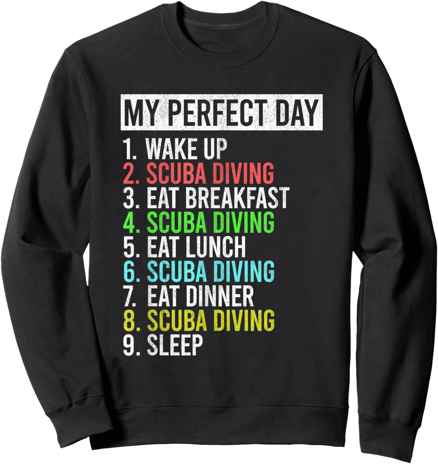 My Perfect Day Scuba Diving Dive Funny Underwater Diver Sweatshirt - Sweatshirt | Black