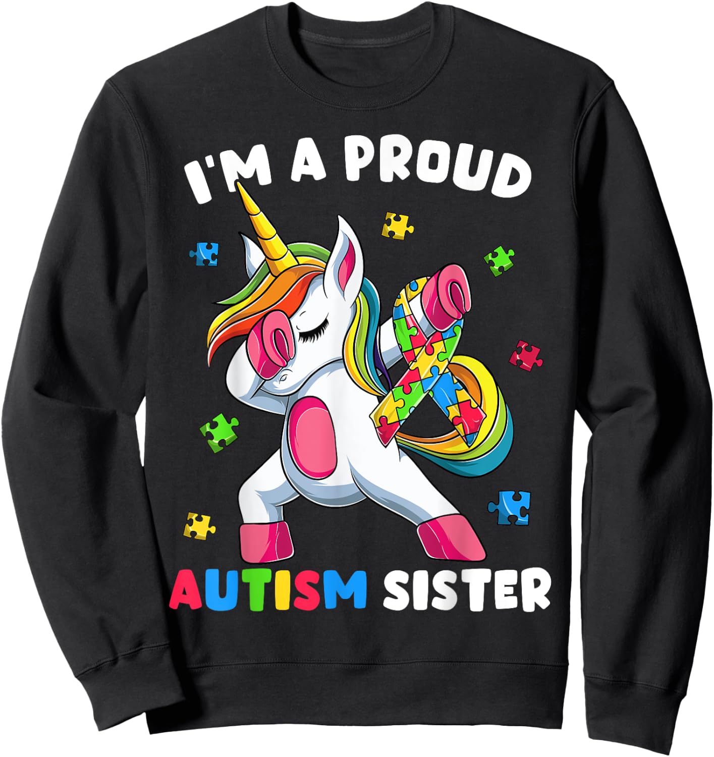 Proud Autism Sister Dab Dance Shirts, Girls Dabbing Unicorn Sweatshirt - Sweatshirt | Black