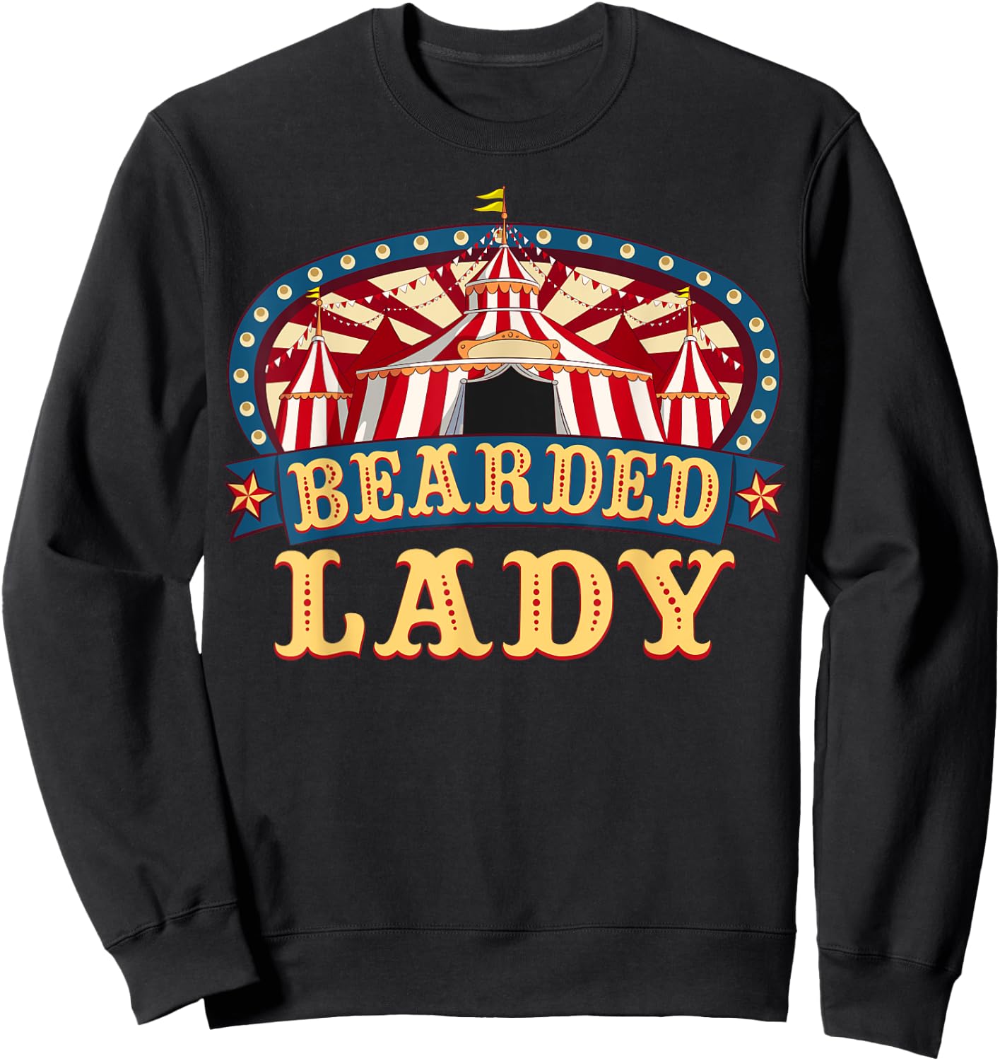 Bearded Lady I Circus Themed Birthday Party Sweatshirt - Sweatshirt | Black