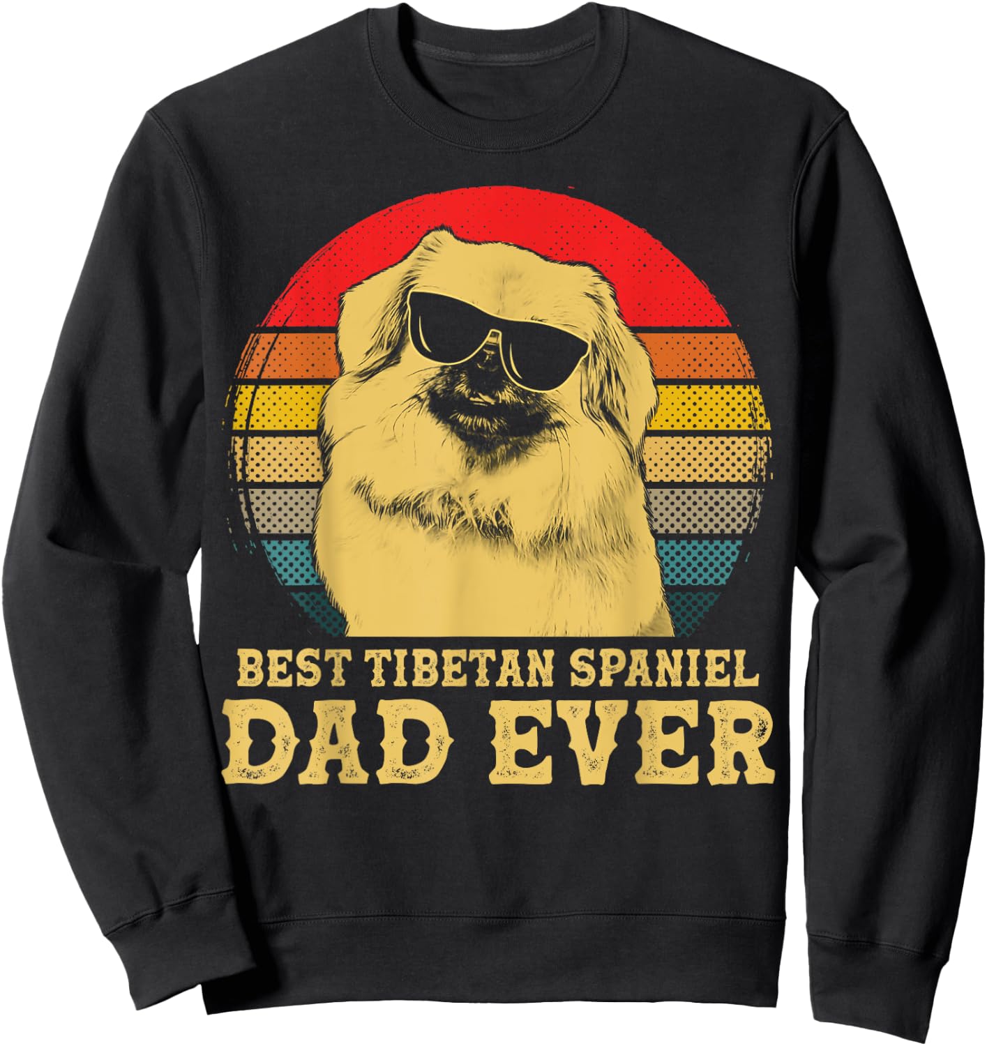 Best Tibetan Spaniel Dad Ever Dog Lovers Retro Vintage Women Girls Kids Sweatshirt - Sweatshirt | Black