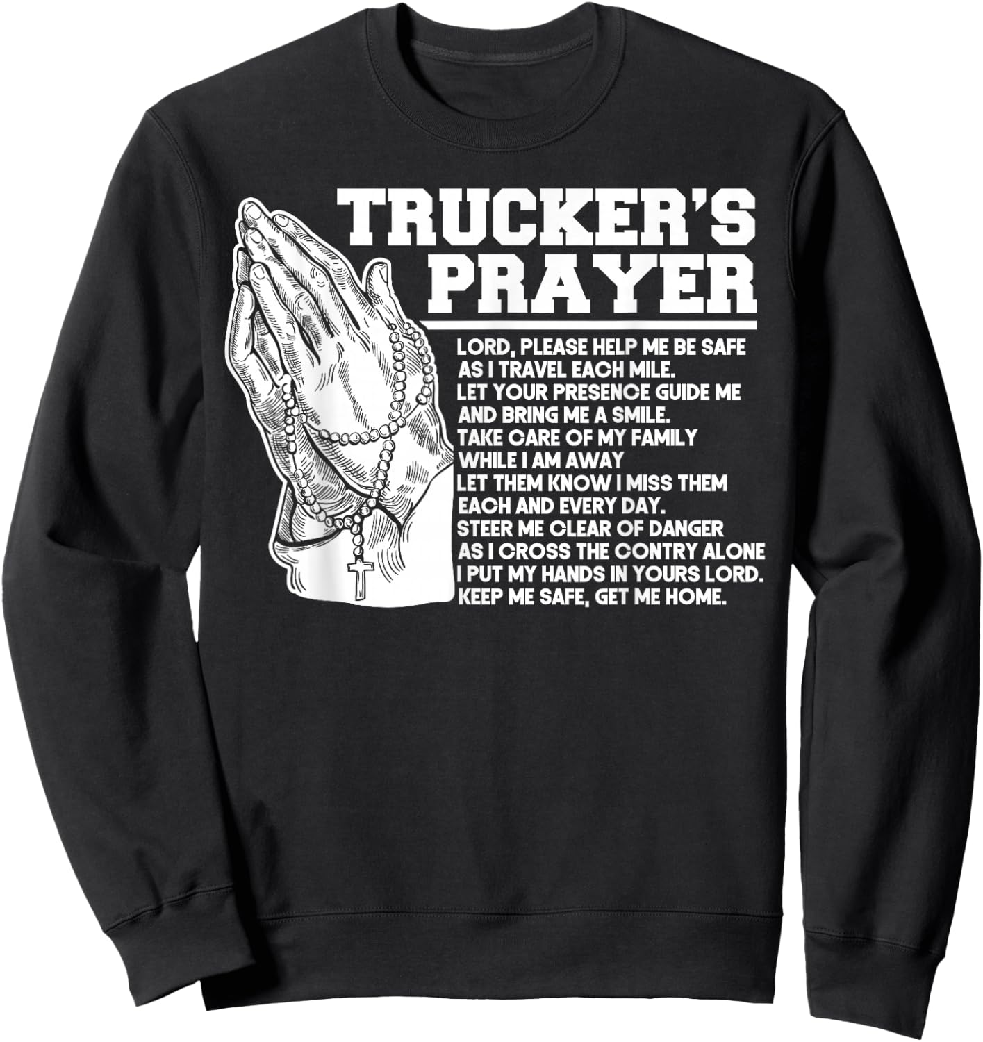 Trucker Truck Driver Trucker's Prayer God Faith Jesus Sweatshirt - Sweatshirt | Black