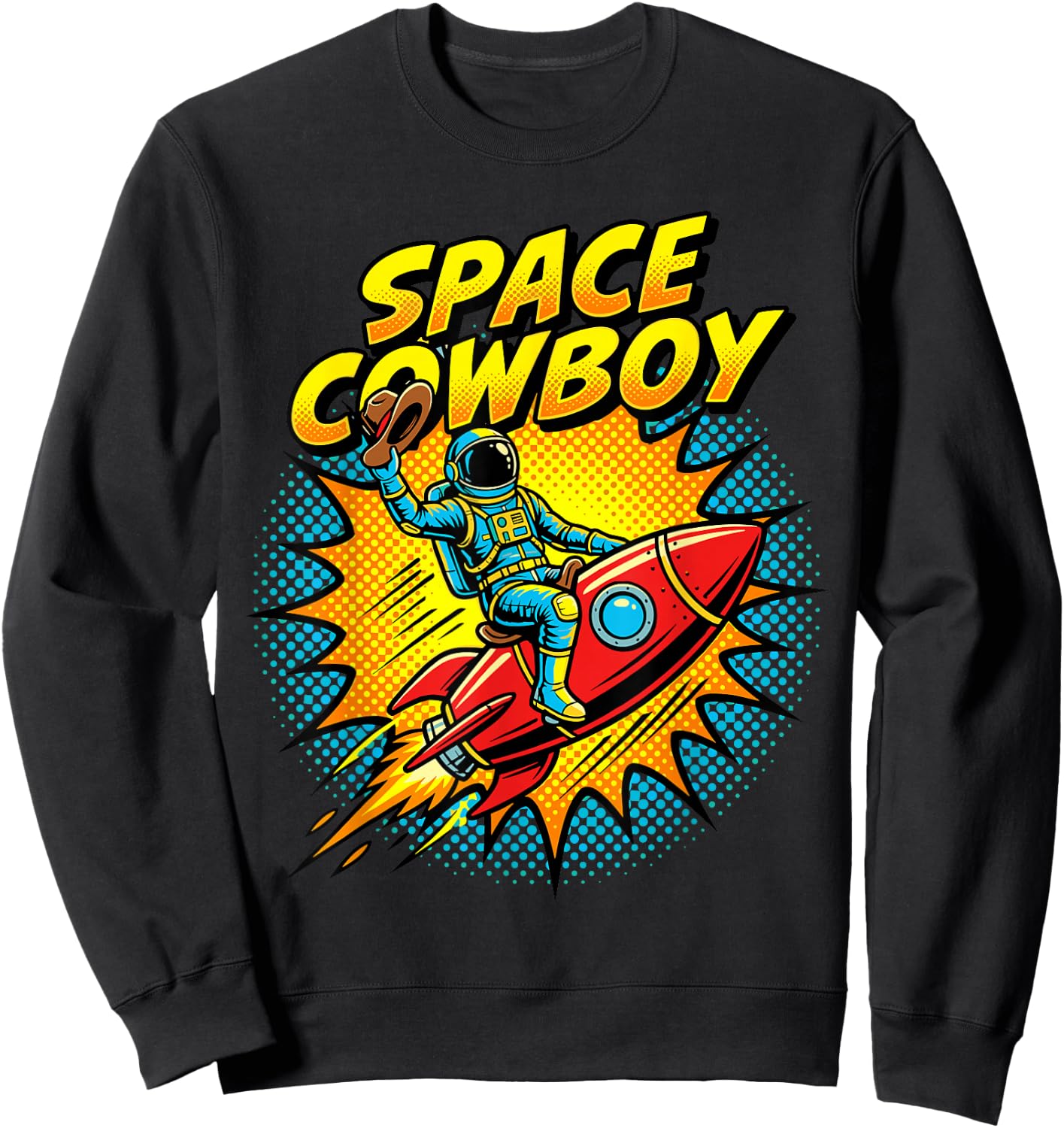Funny Space Cowboy Quote for Sci-Fi Lovers Comic Style Sweatshirt - Sweatshirt | Black
