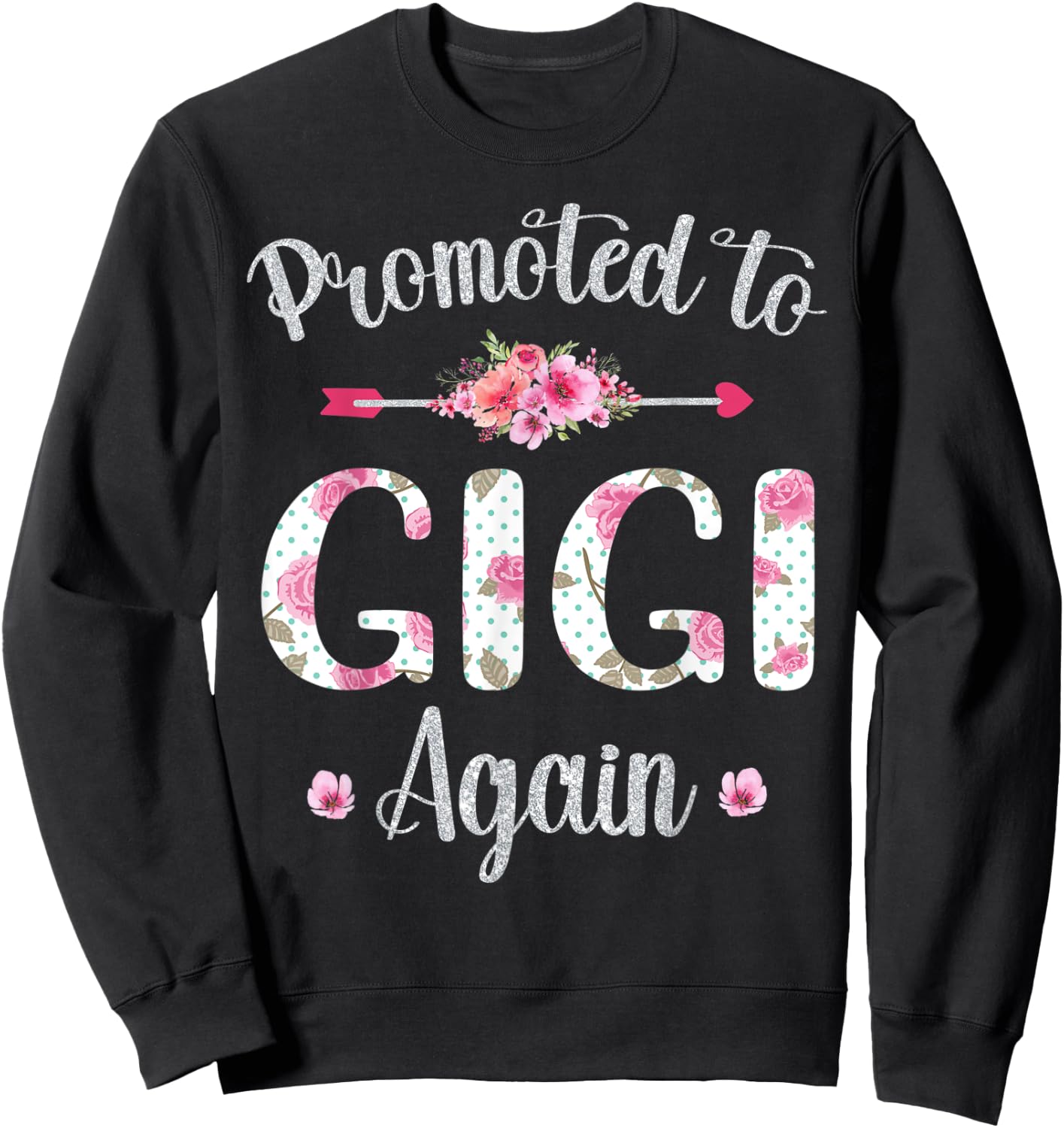 Promoted to Gigi Again Mother's Day Baby Announcement Cute Sweatshirt - Sweatshirt | Black