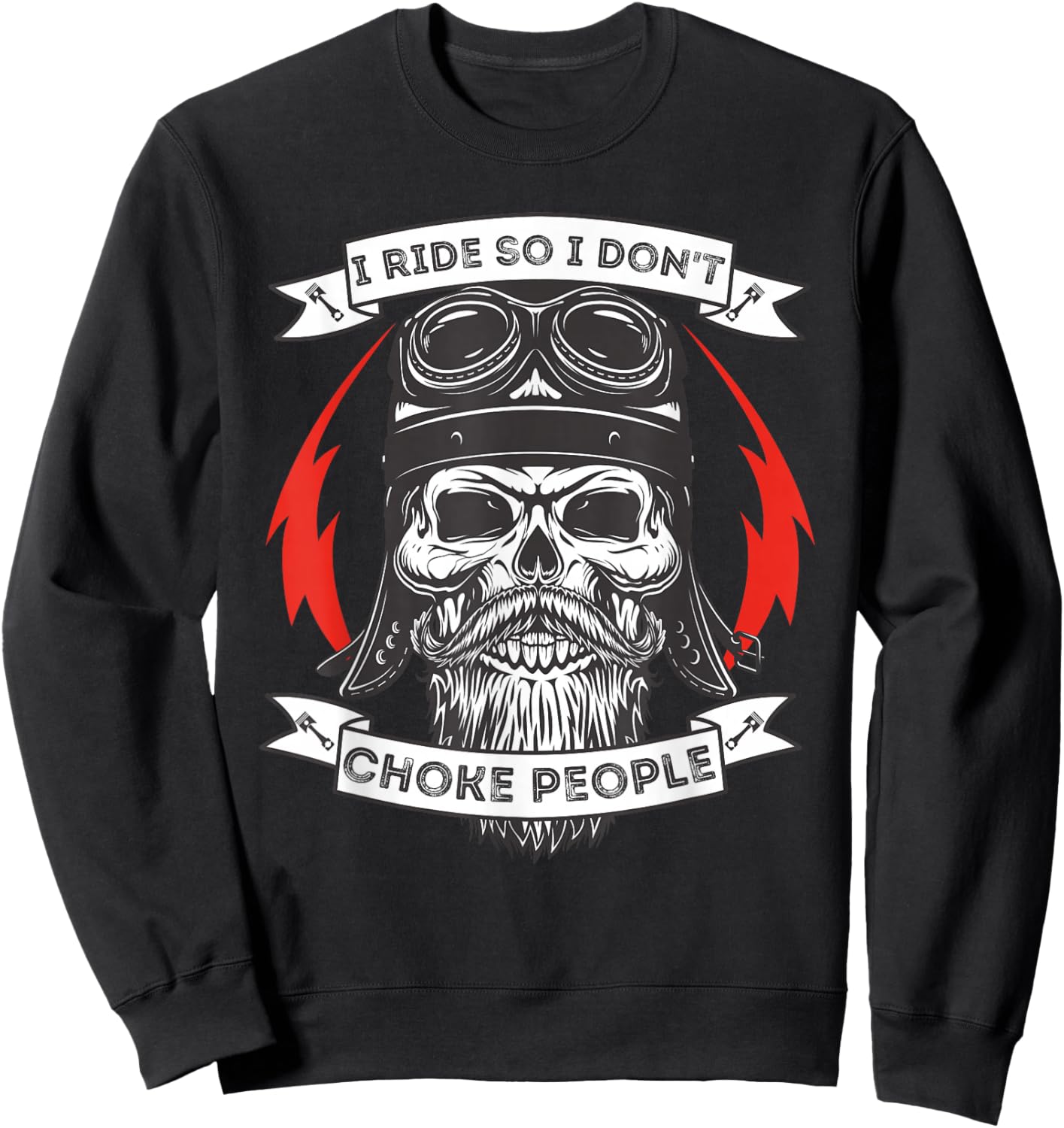 I Ride So I Don't Choke People - Motorcycle Rider Biker Sweatshirt - Sweatshirt | Black