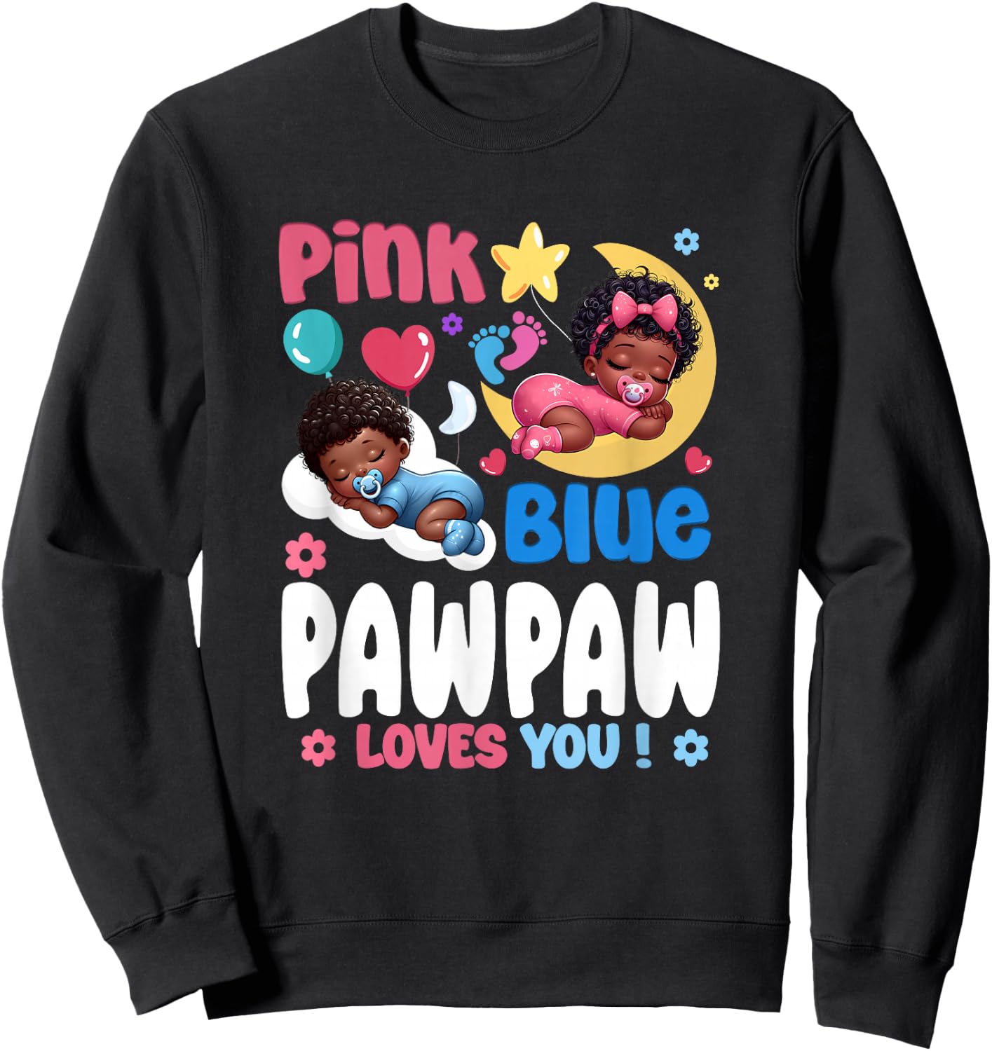 Pink Or Blue Pawpaw Loves You Baby Gender Reveal Party Sweatshirt - Sweatshirt | Black