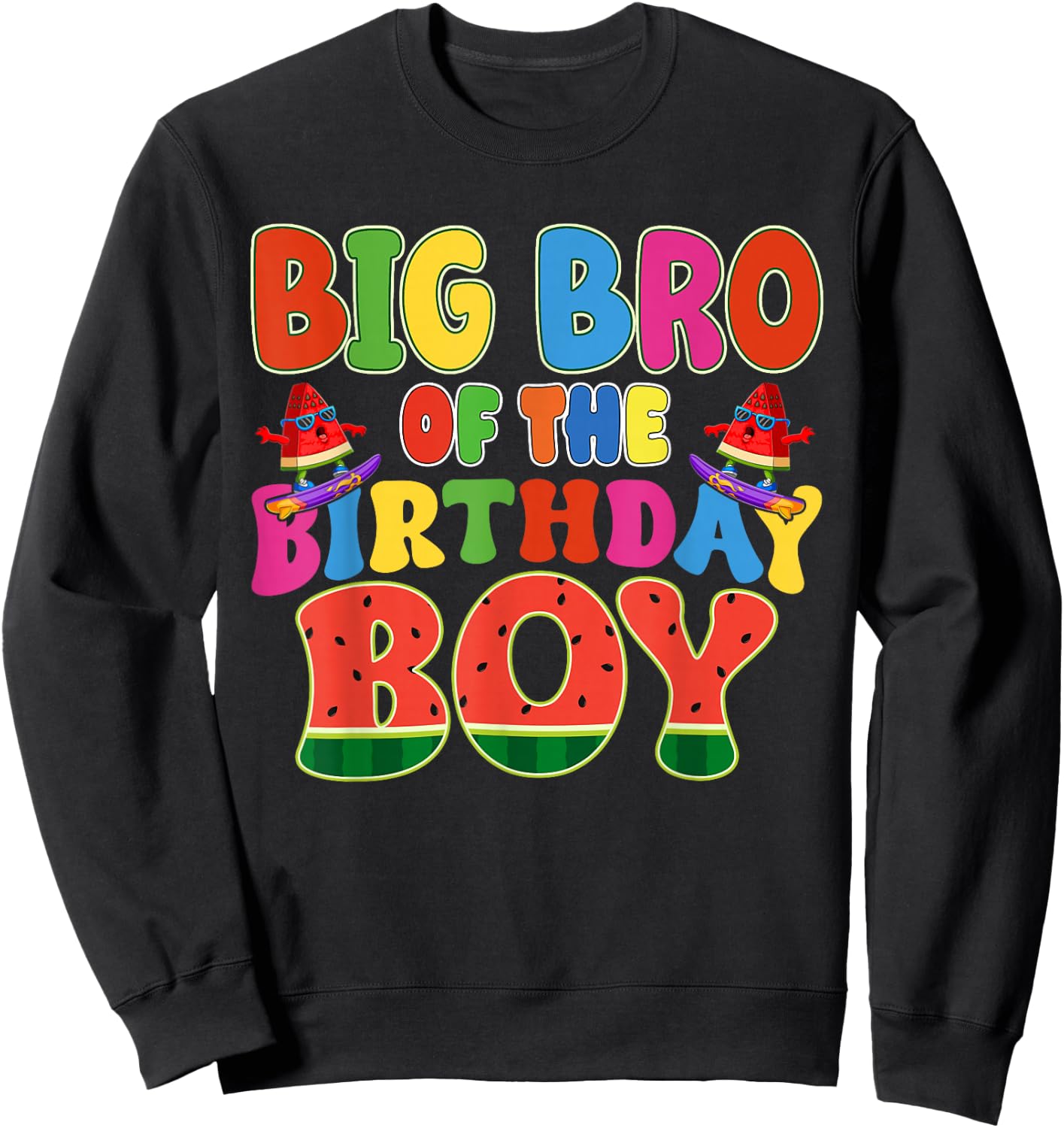 Big Bro of The Birthday Boy Melon Family Matching Funny Sweatshirt - Sweatshirt | Black