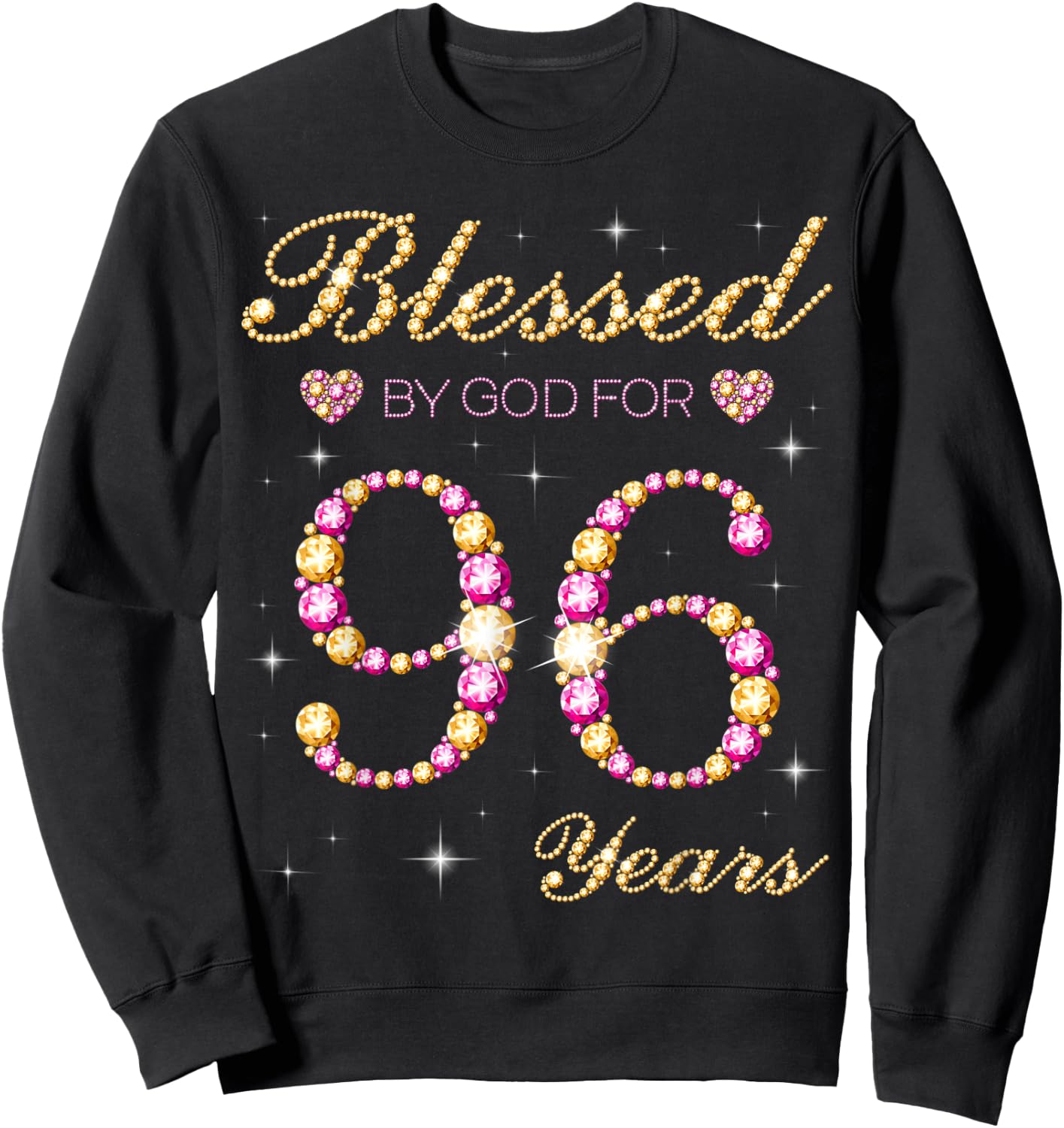 Blessed By God For 96 Years Old 96th Birthday Party Sweatshirt - Sweatshirt | Black