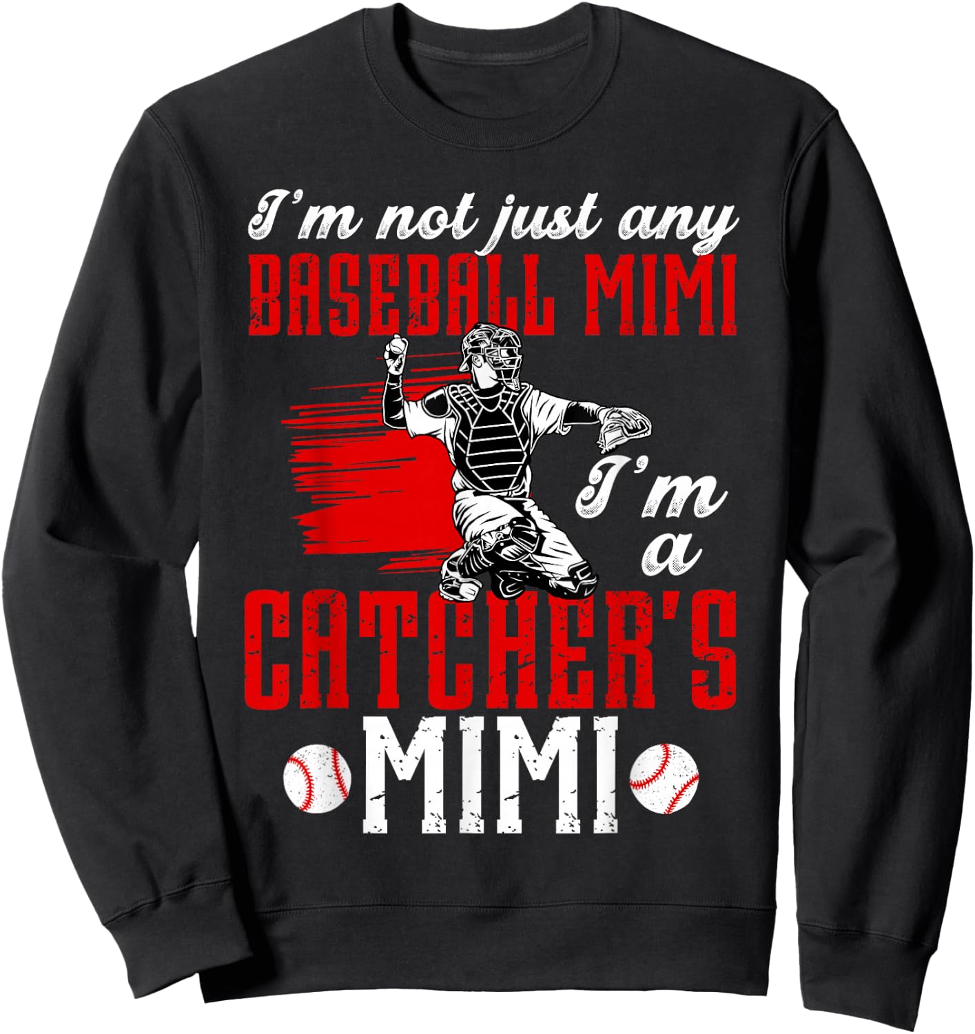 I'm A Baseball Catcher Mimi of A Baseball Catcher Sweatshirt - Sweatshirt | Black