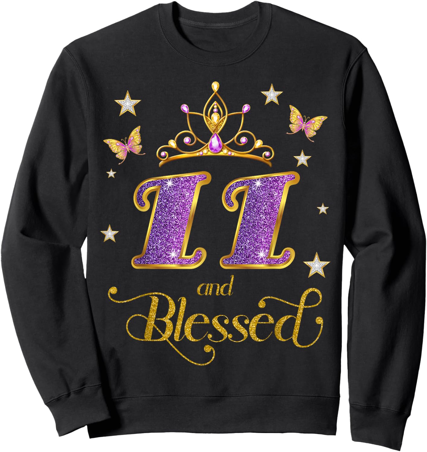 11 and Blessed 11 Years Old Birthday 11th Birthday Sweatshirt - Sweatshirt | Black