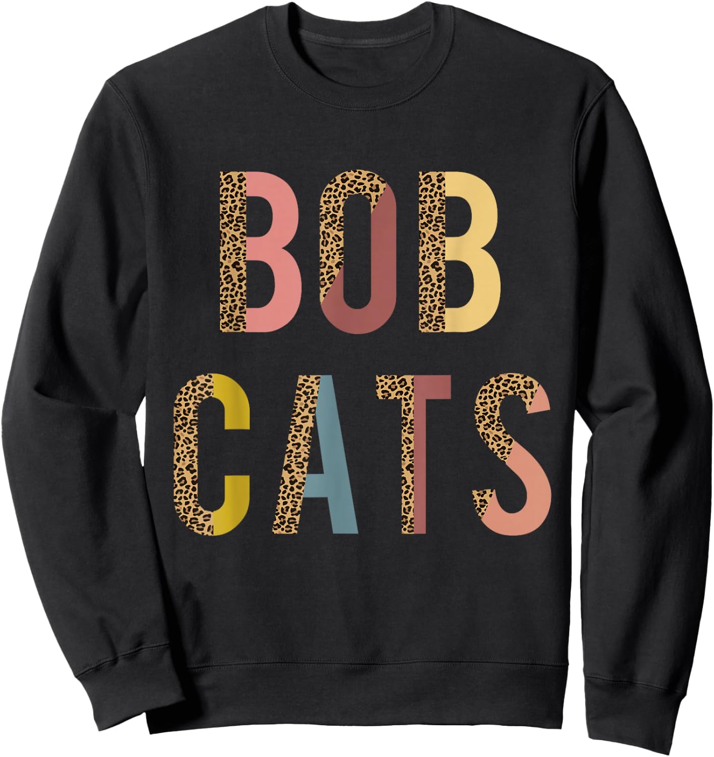Bobcats Team spirit School Sports Fan Mascot Teacher Mom Sweatshirt - Sweatshirt | Black