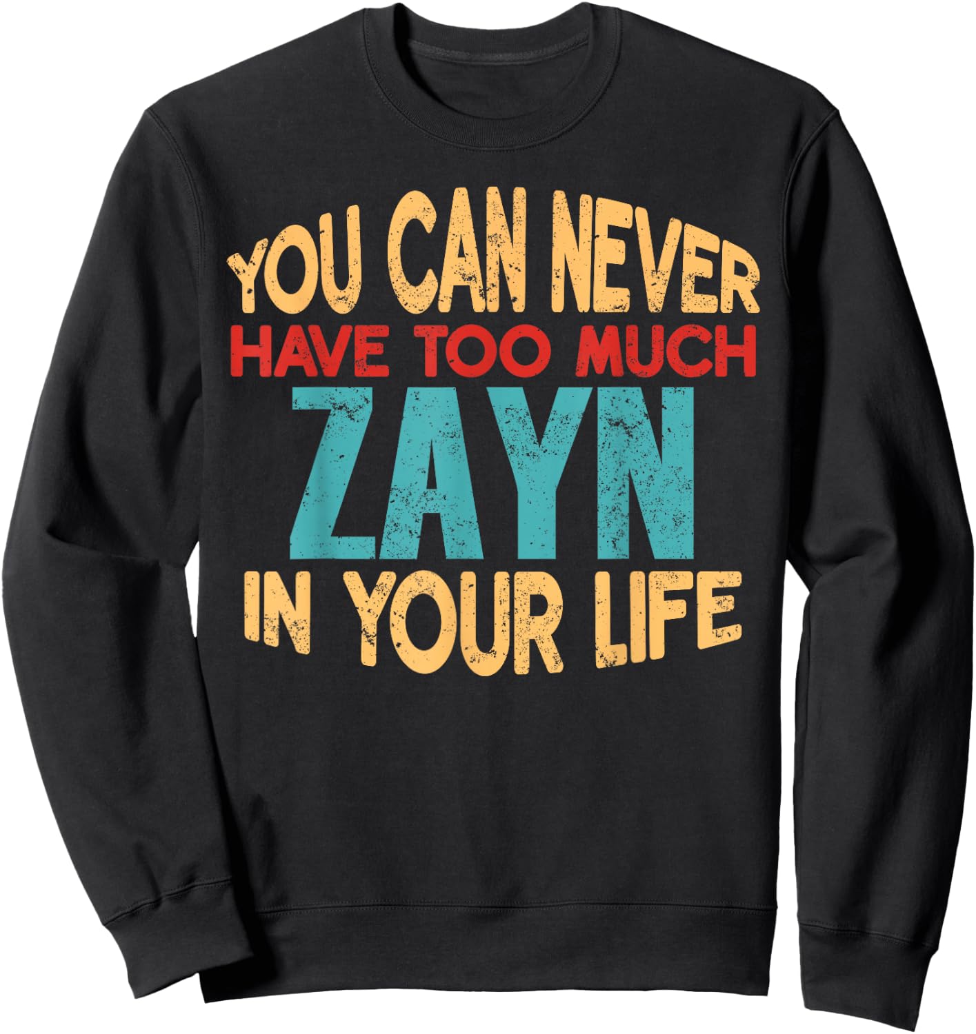 Funny Zayn Personalized First Name Joke Item Sweatshirt - Sweatshirt | Black