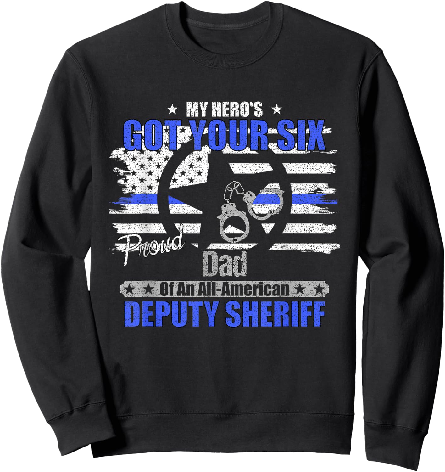 Deputy Sheriff Proud Dad Graphic Sweatshirt - Sweatshirt | Black