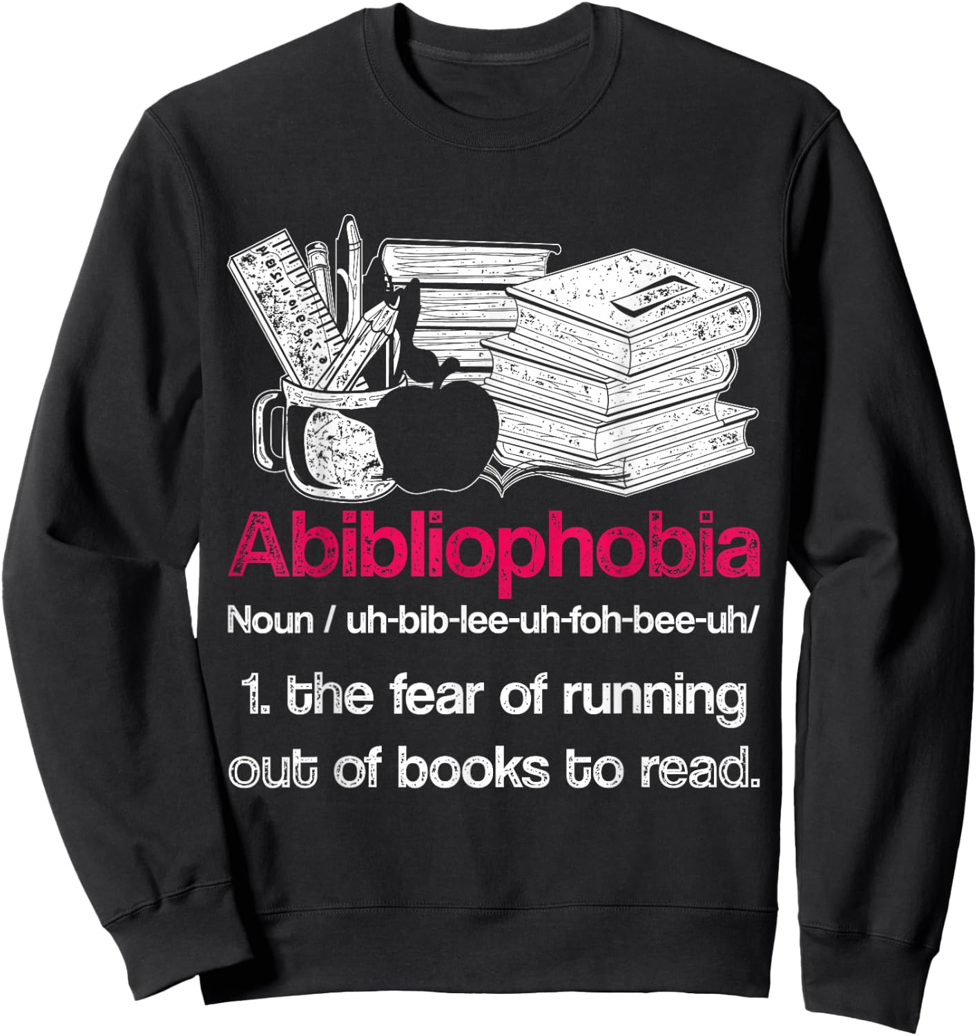 Funny Librarian Nerd Abibliophobia Bookworm Gift Reading Sweatshirt - Sweatshirt | Black