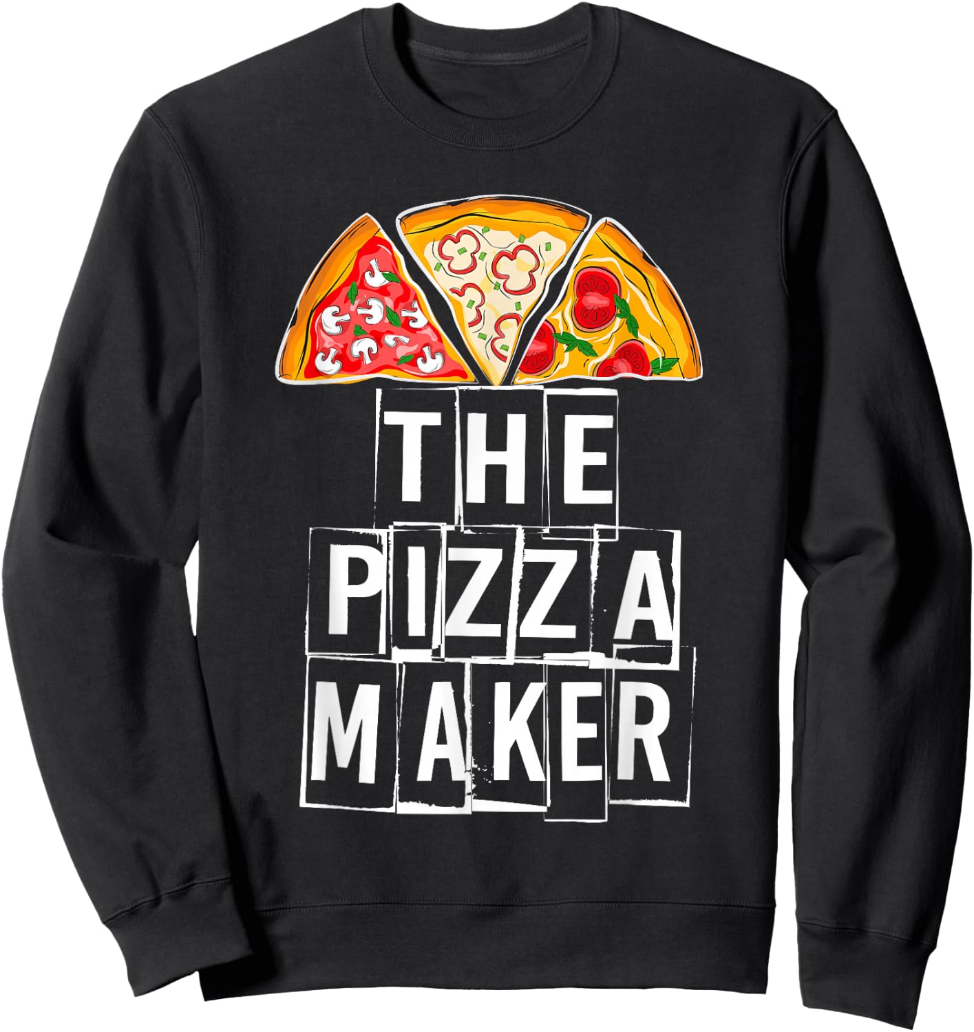 This Guy Makes The Best Pizza Maker Pizza Party Gifts Sweatshirt - Sweatshirt | Black