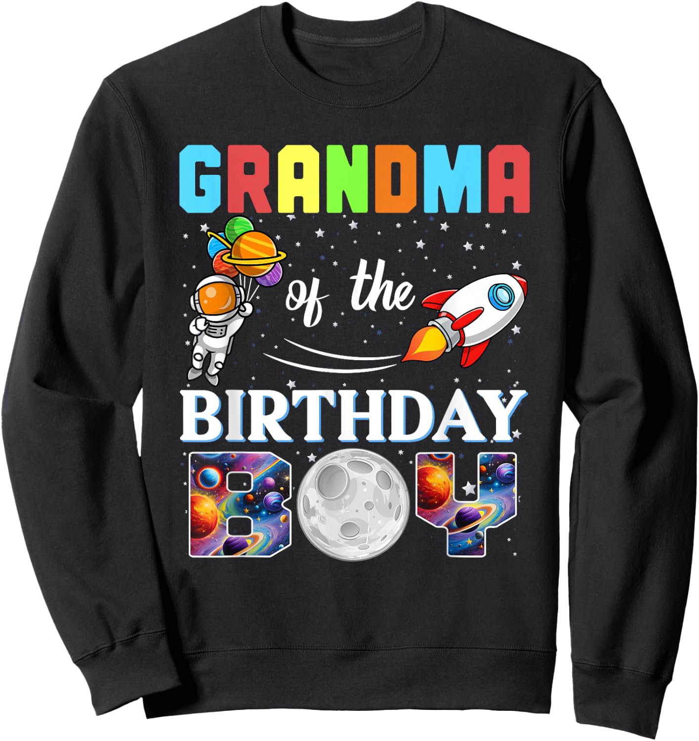 Grandma of The Birthday Boy Astronaut Family Space Planets Sweatshirt - Sweatshirt | Black