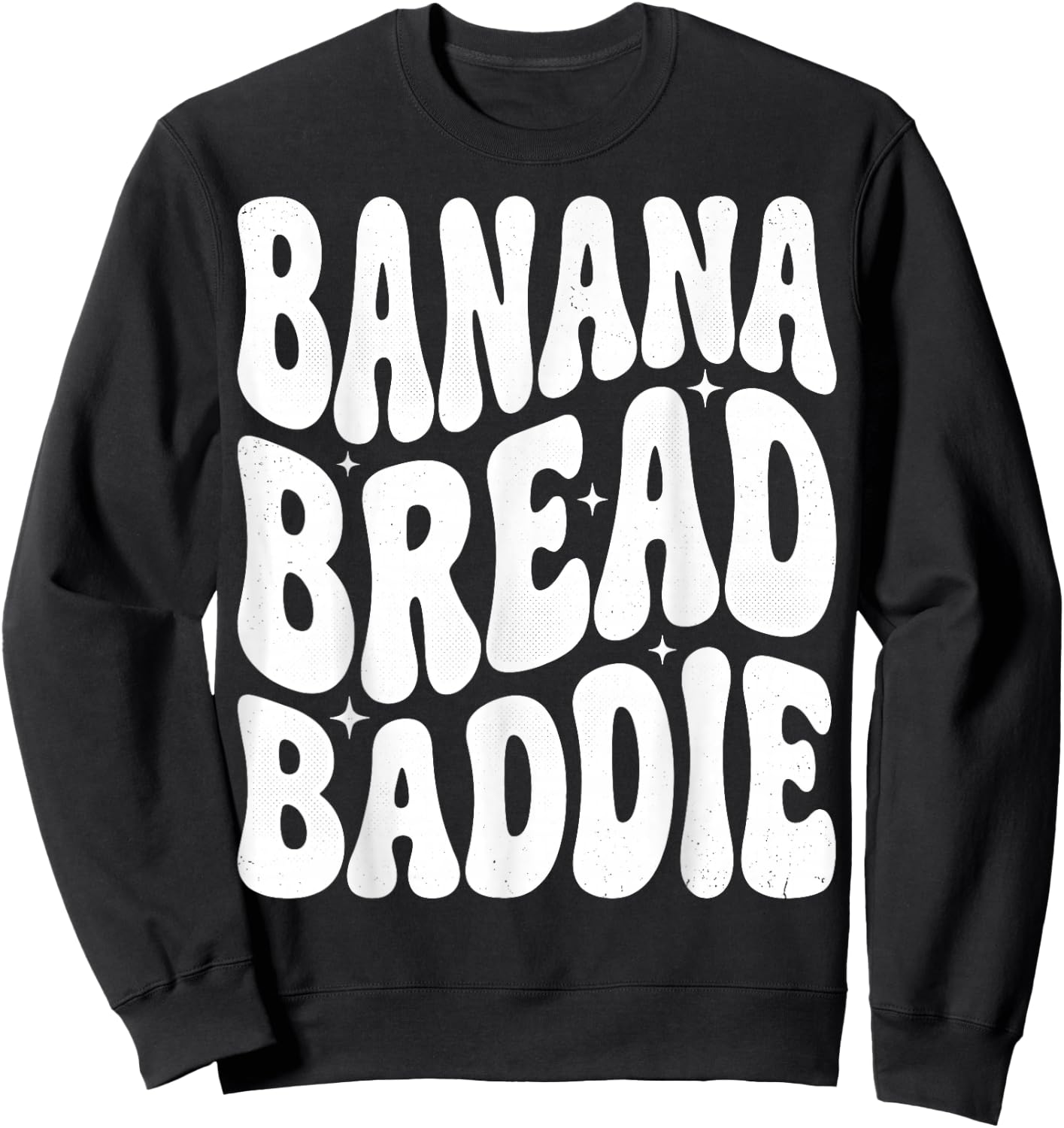 Banana Bread Baddie Sweatshirt - Sweatshirt | Black