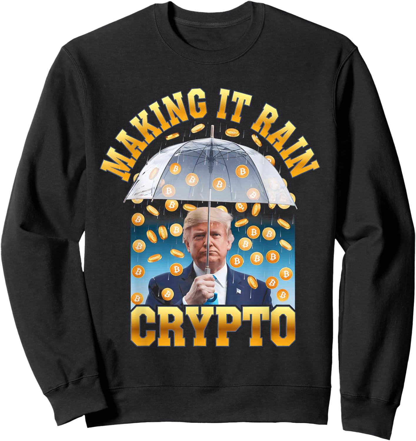 Making It Rain Crypto Cool Crypto President Sweatshirt - Sweatshirt | Black