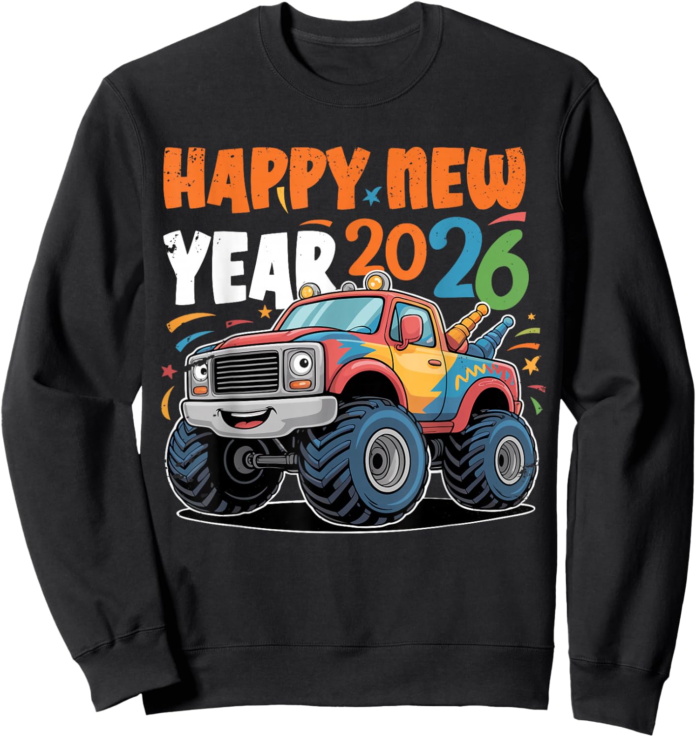 Happy New Year 2026 Toddlers Kids Boys Funny Monster Truck Sweatshirt - Sweatshirt | Black