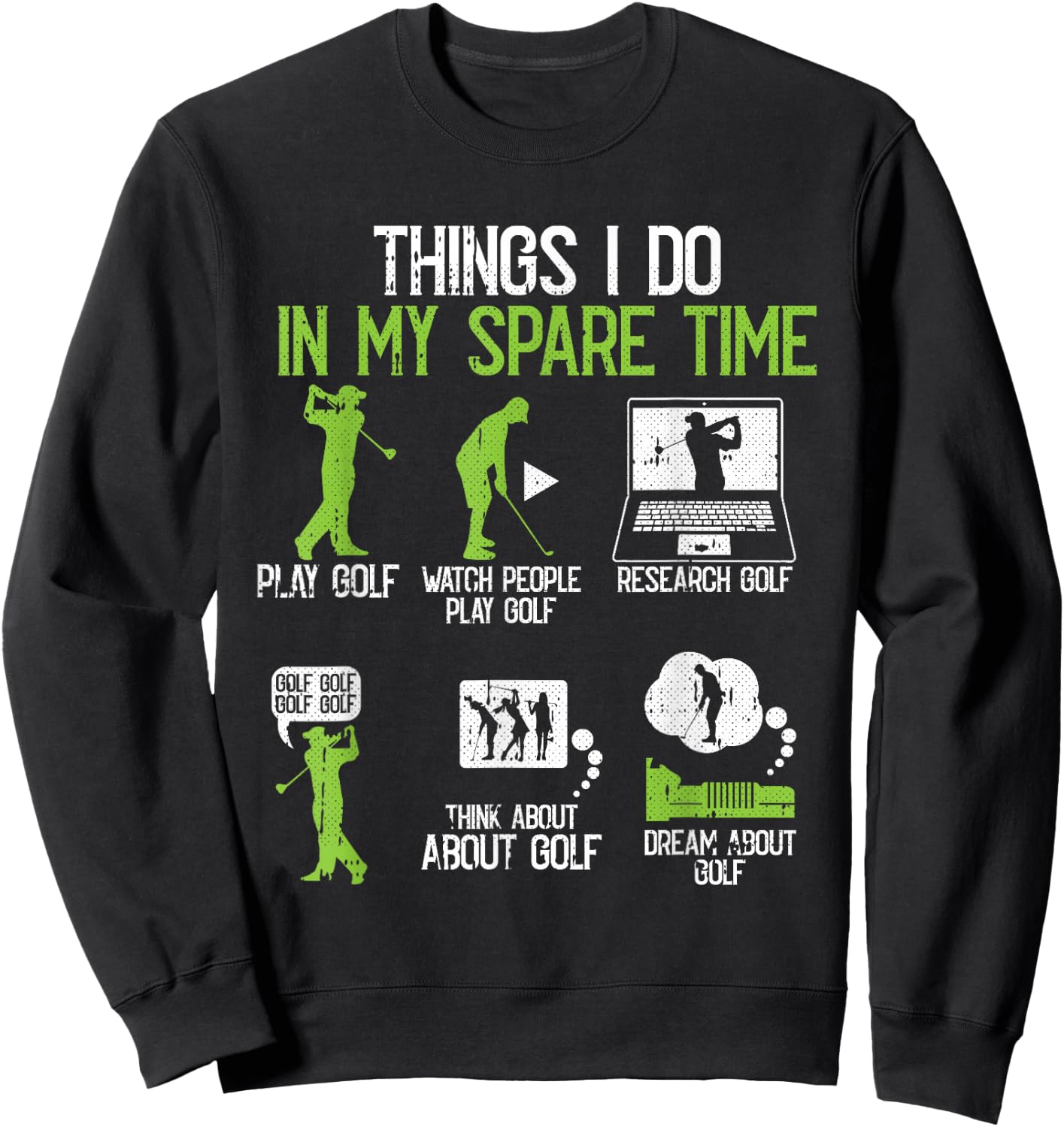 Things I Do In My Spare Time Golf Player Cool Golfing Golfer Sweatshirt - Sweatshirt | Black