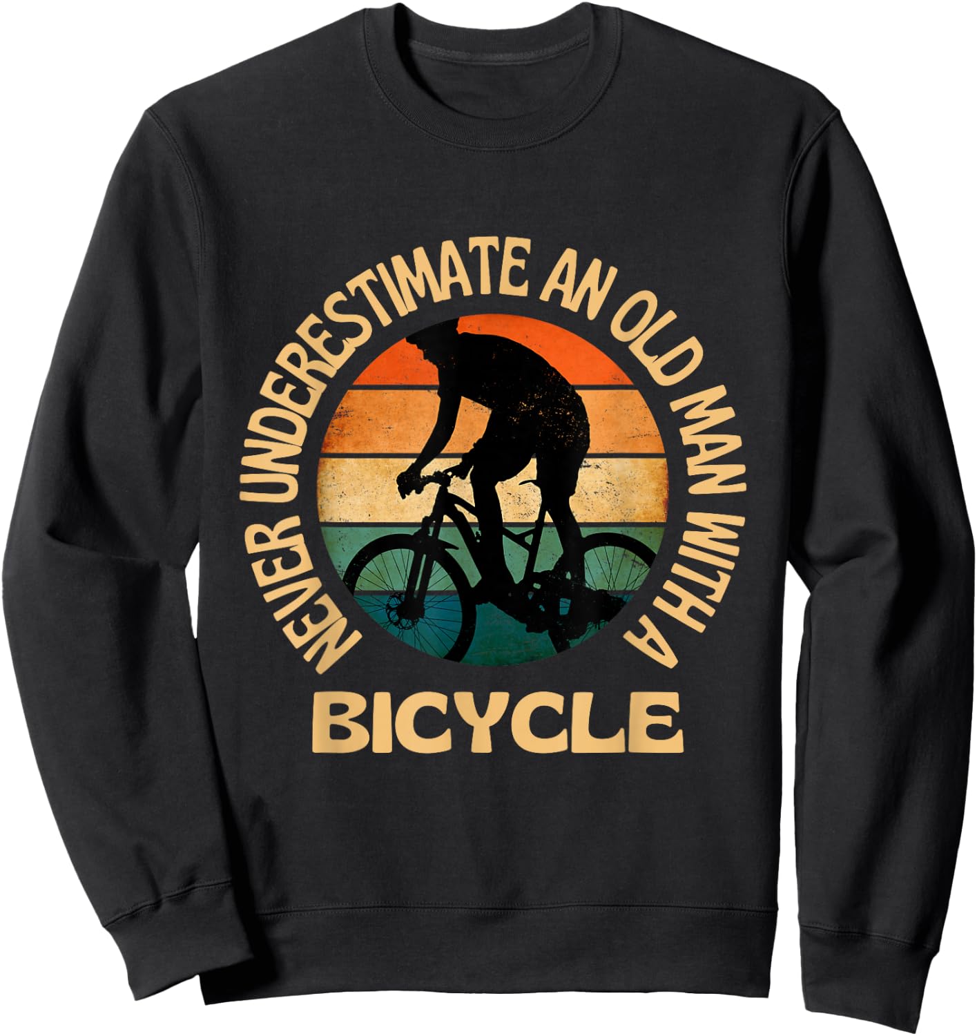 Never Underestimate an Old Man With A Bicycle Cycling Sweatshirt - Sweatshirt | Black