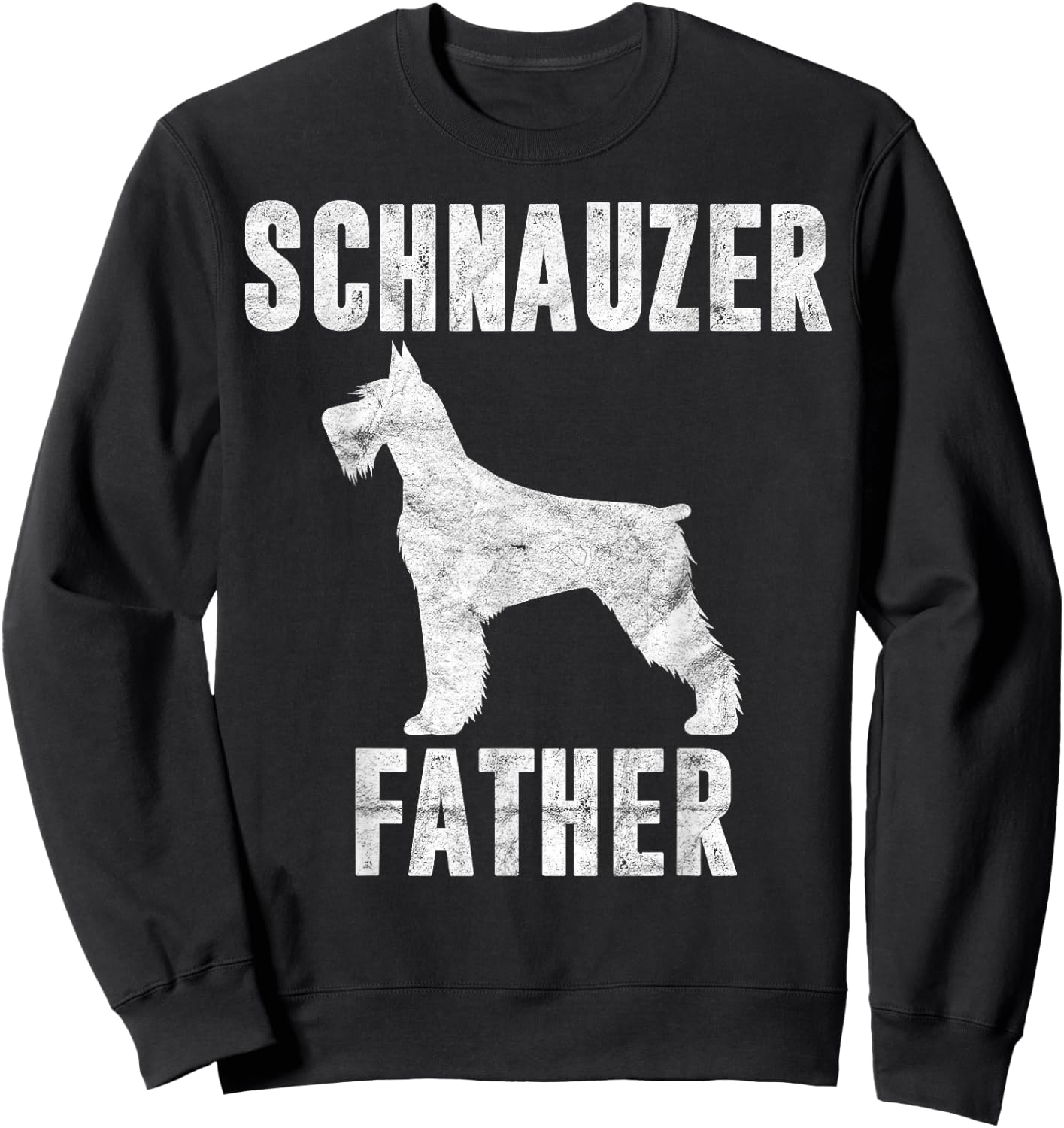 Vintage Schnauzer Dad Gift Daddy Standard Giant Dog Father Sweatshirt - Sweatshirt | Black