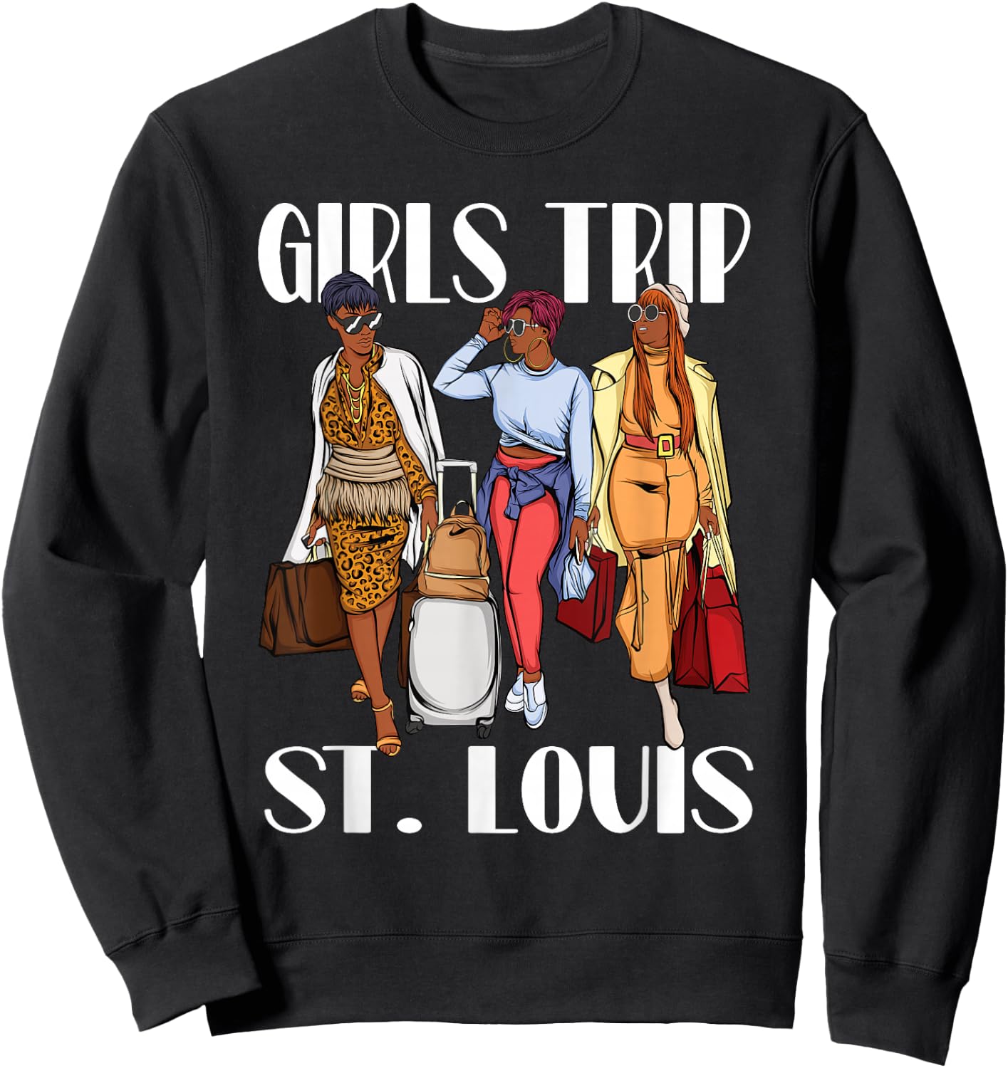 Girls Trip St. Louis 2026 Vacation Weekend Black Women Sweatshirt - Sweatshirt | Black