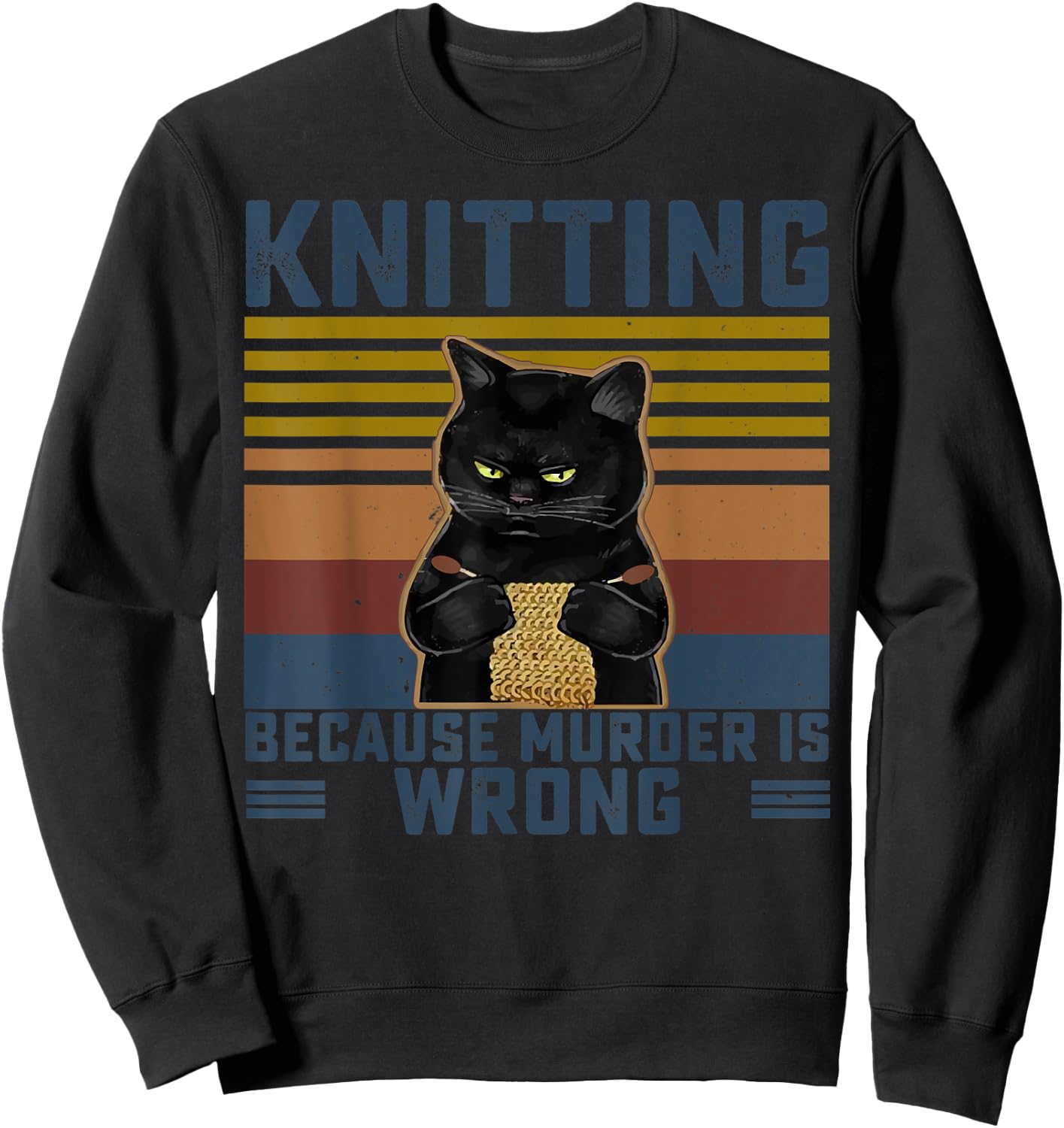 Knitting Because Murder Is Wrong Knitting Lover Knitter Sweatshirt - Sweatshirt | Black