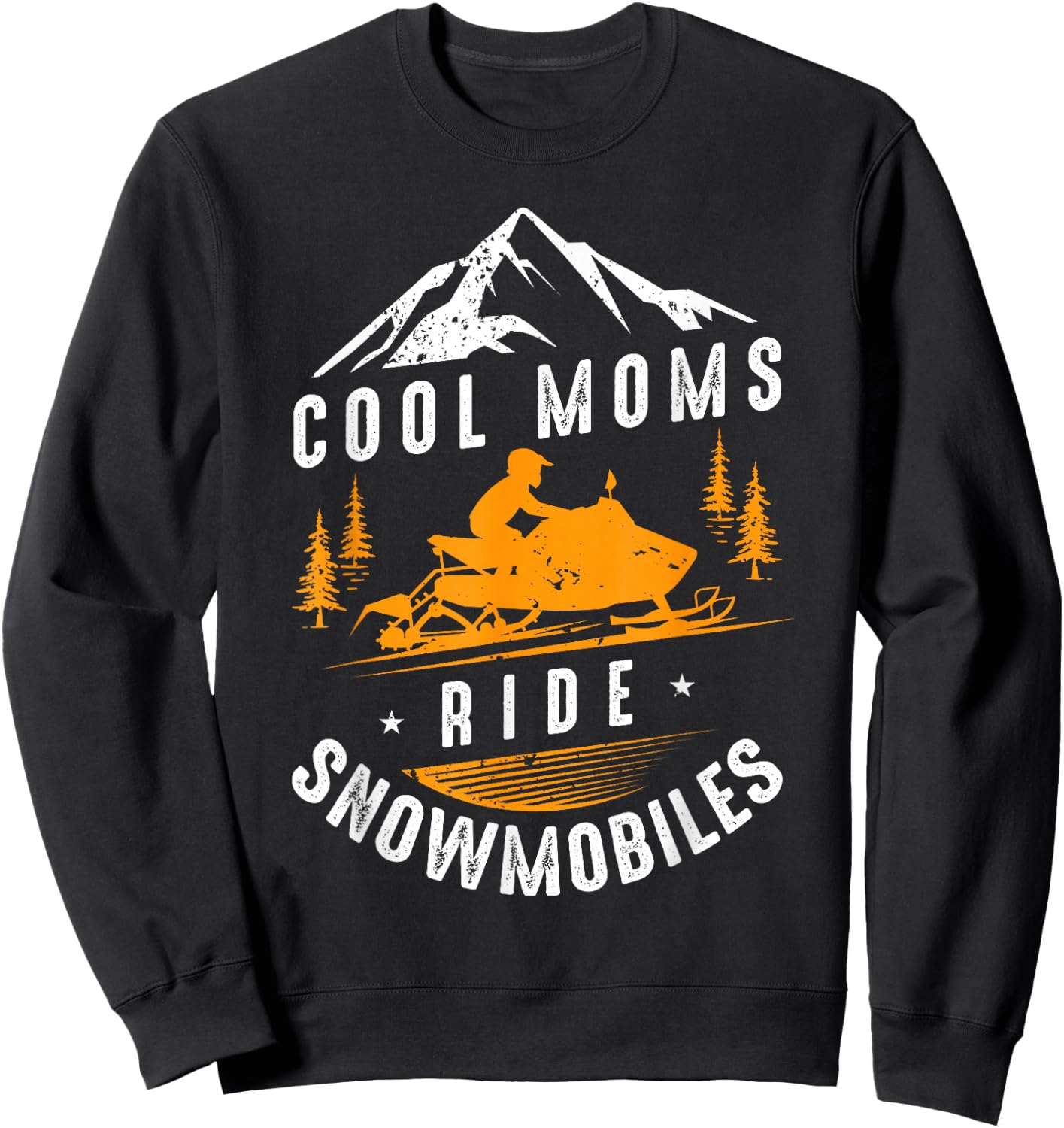 Cool Moms Ride Snowmobiles - Snowmobile Mom Mothers Day Gift Sweatshirt - Sweatshirt | Black