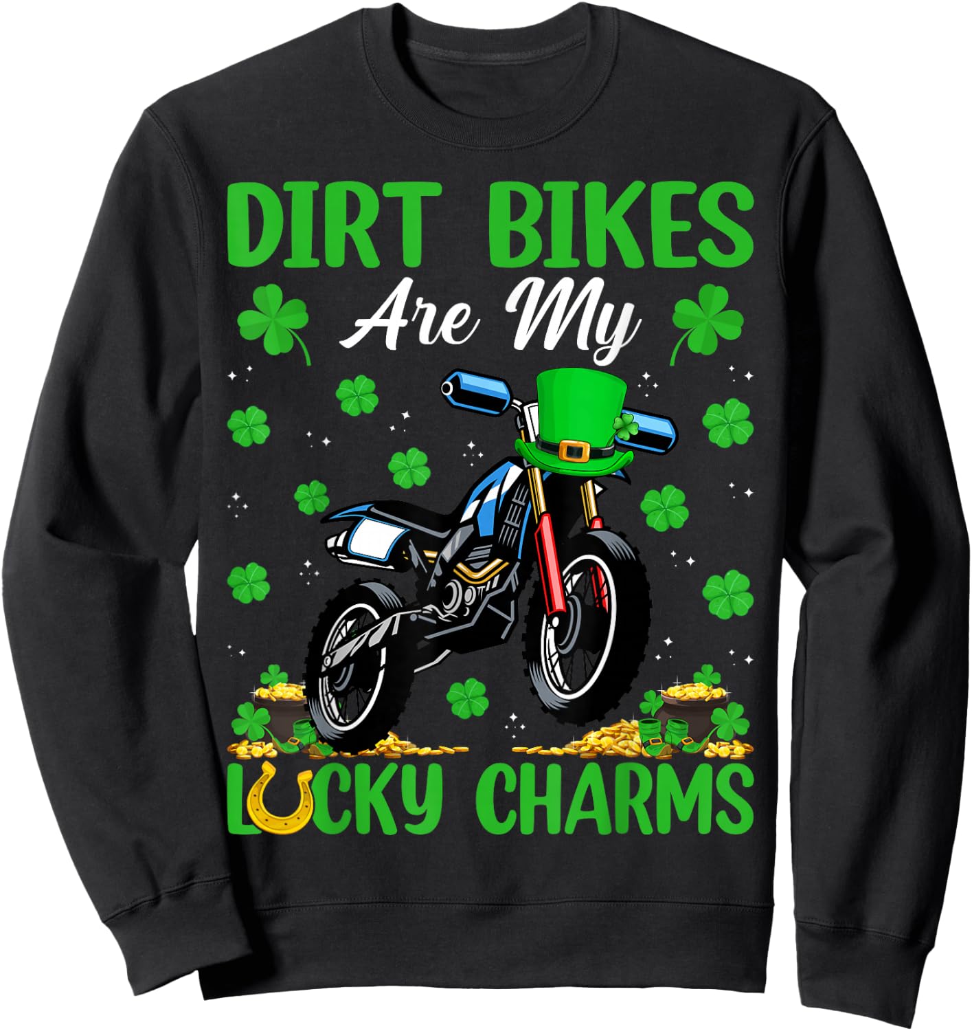 Dirt Bikes Are My Lucky Charms Dirt Bike St. Patrick's Day Sweatshirt - Sweatshirt | Black