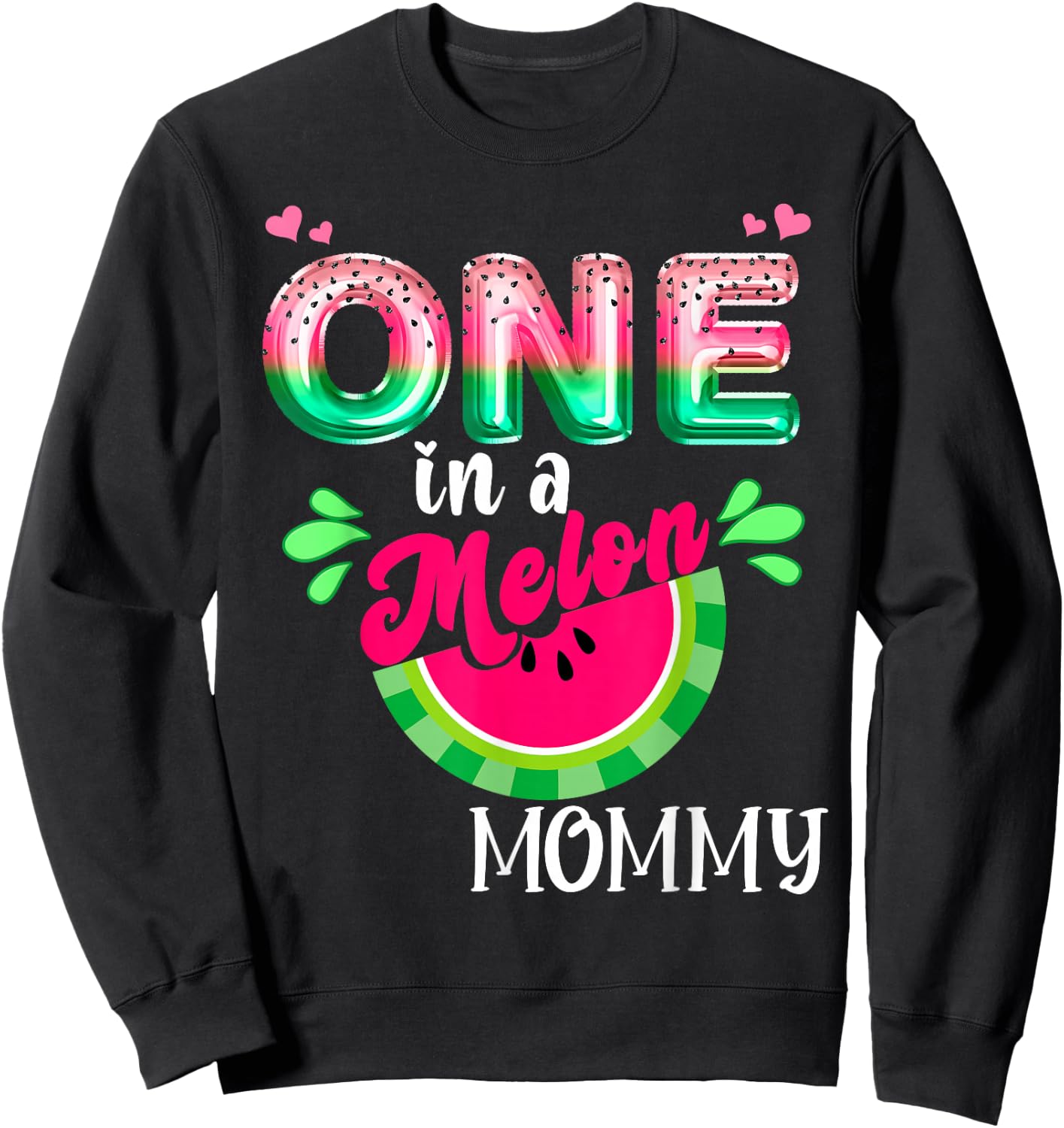 One In A Melon Mom Outfit Birthday Matching Group Summer Sweatshirt - Sweatshirt | Black
