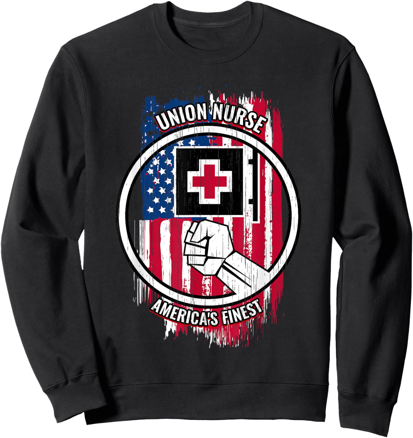 Union Nurse Proud American Gifts Union Nurses Sweatshirt - Sweatshirt | Black
