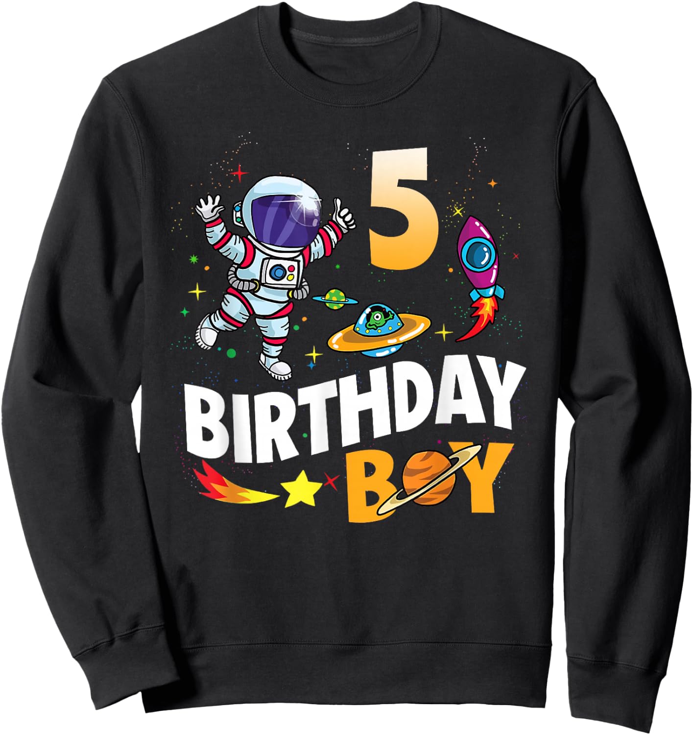 5 Year Old Boy Astronaut 5th Birthday Boy Sweatshirt - Sweatshirt | Black