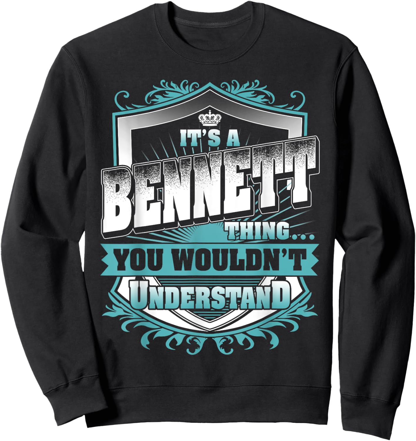 It's A BENNETT Thing You Wouldn't Understand Classic Sweatshirt - Sweatshirt | Black
