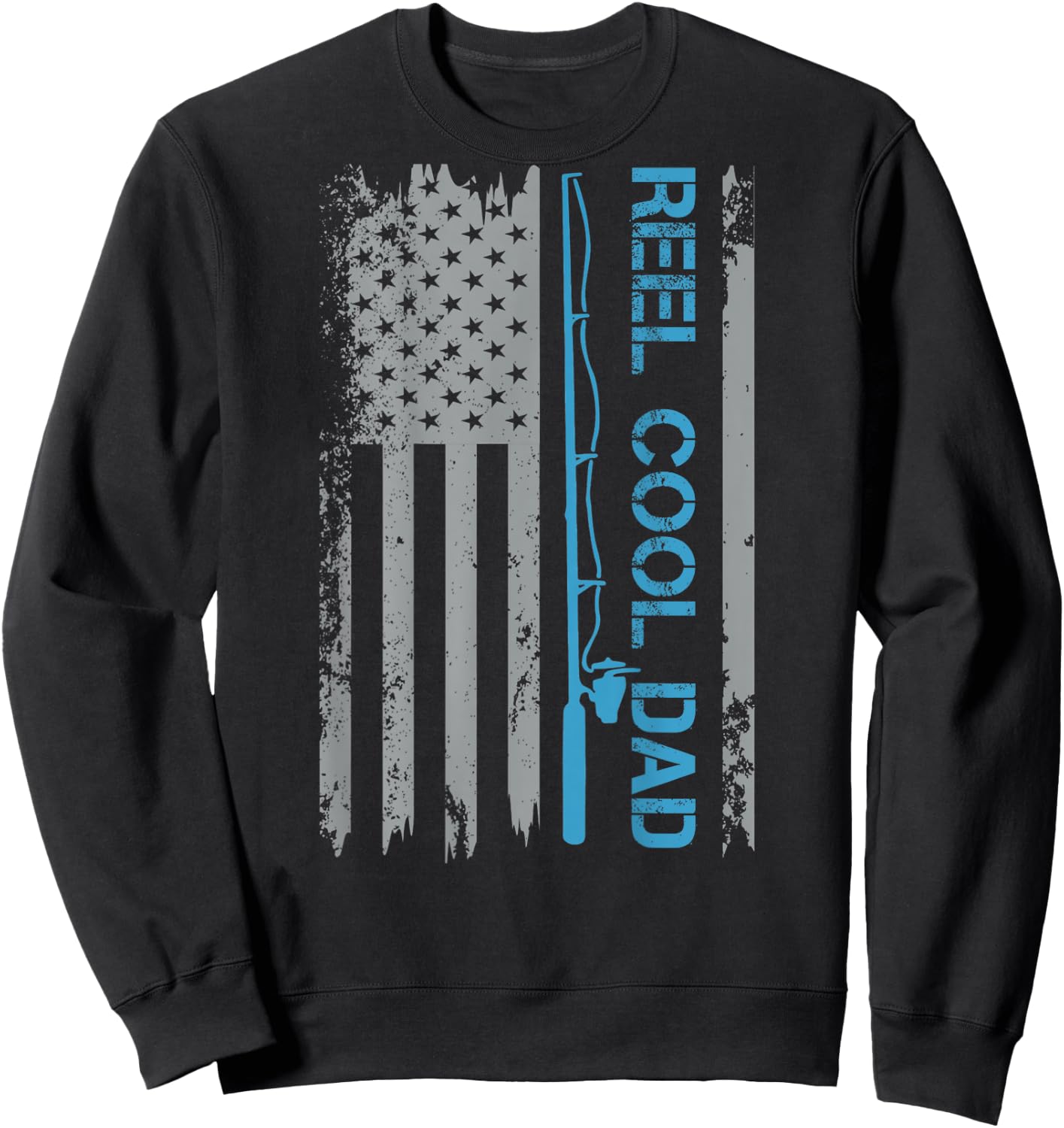 Reel Cool Dad Fishing USA Flag Patriotic 4th of July On Back Sweatshirt - Sweatshirt | Black