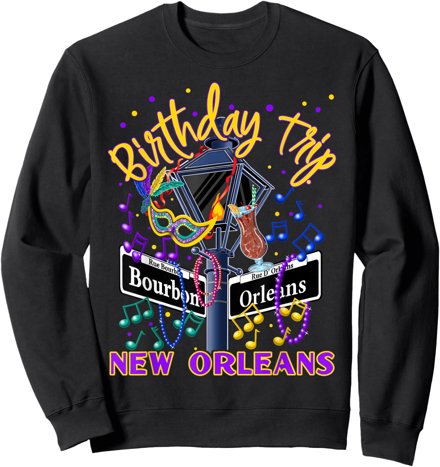 New Orleans Birthday Trip French Quarter Girls Trip Vacay Sweatshirt - Sweatshirt | Black
