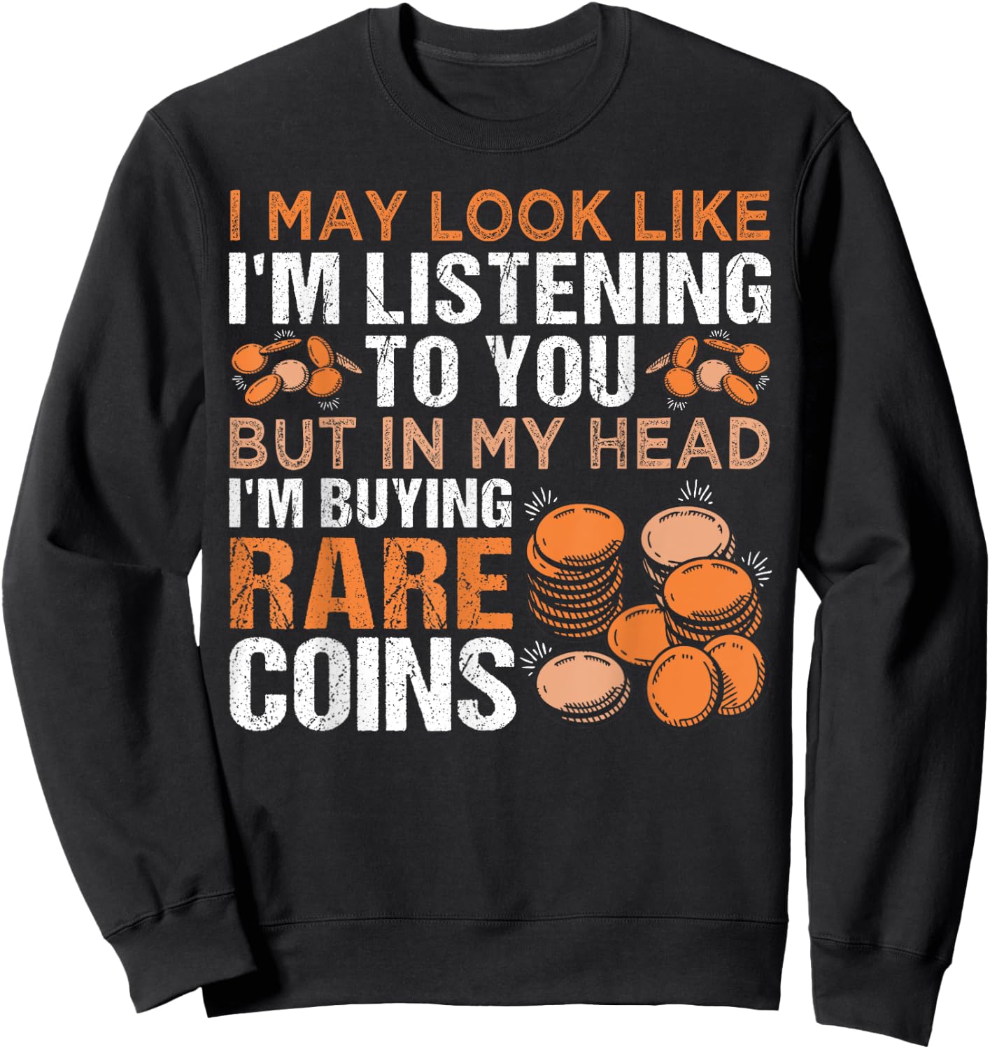 Numismatics Coin Collector Coin Collecting Sweatshirt - Sweatshirt | Black