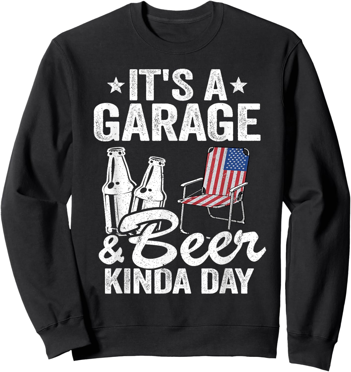 It's A Garage & Beer Kinda Day 4th Of July Garage Drinker Sweatshirt - Sweatshirt | Black
